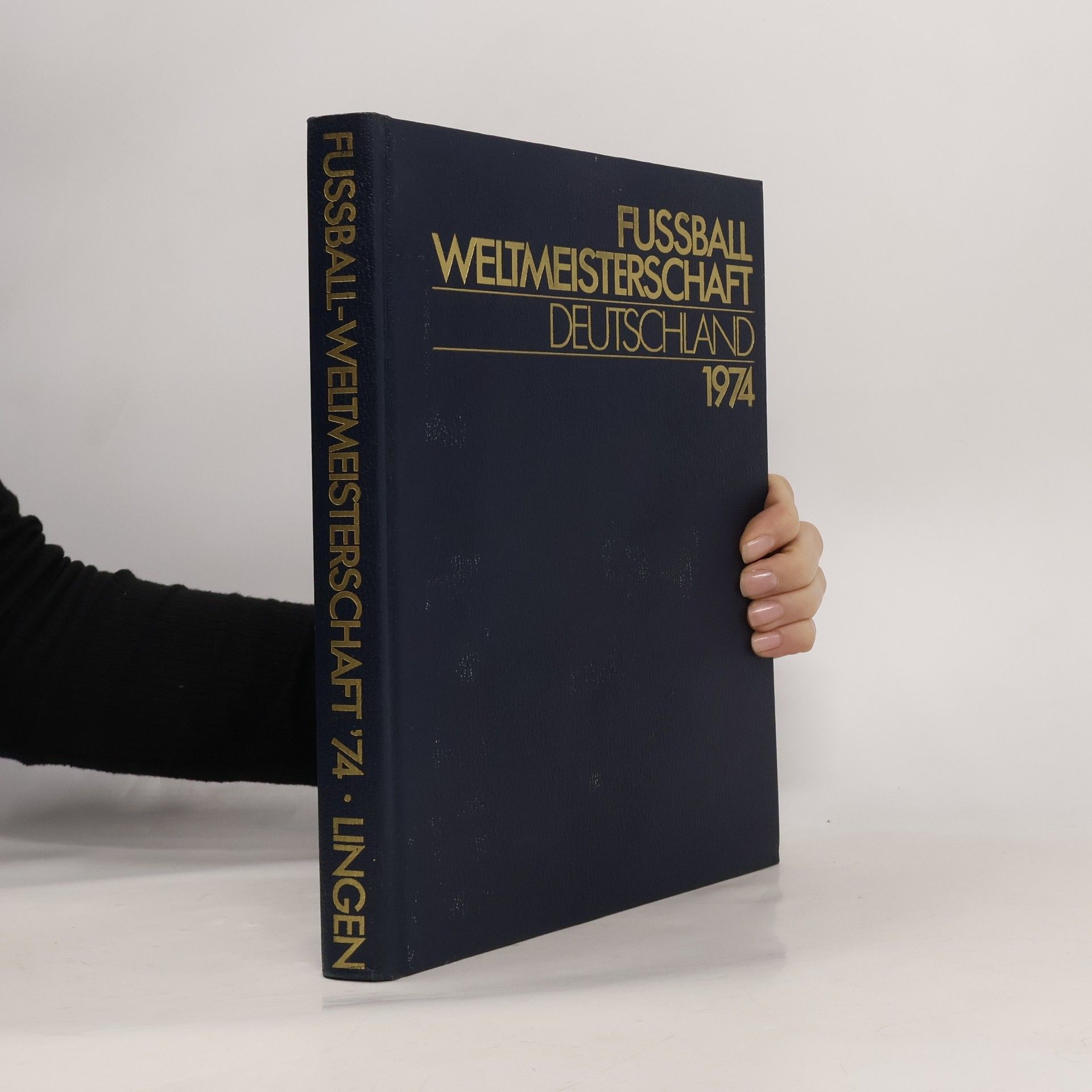 Kolektív autorov Fussball Weltmeisterschaft Deutschland 1974