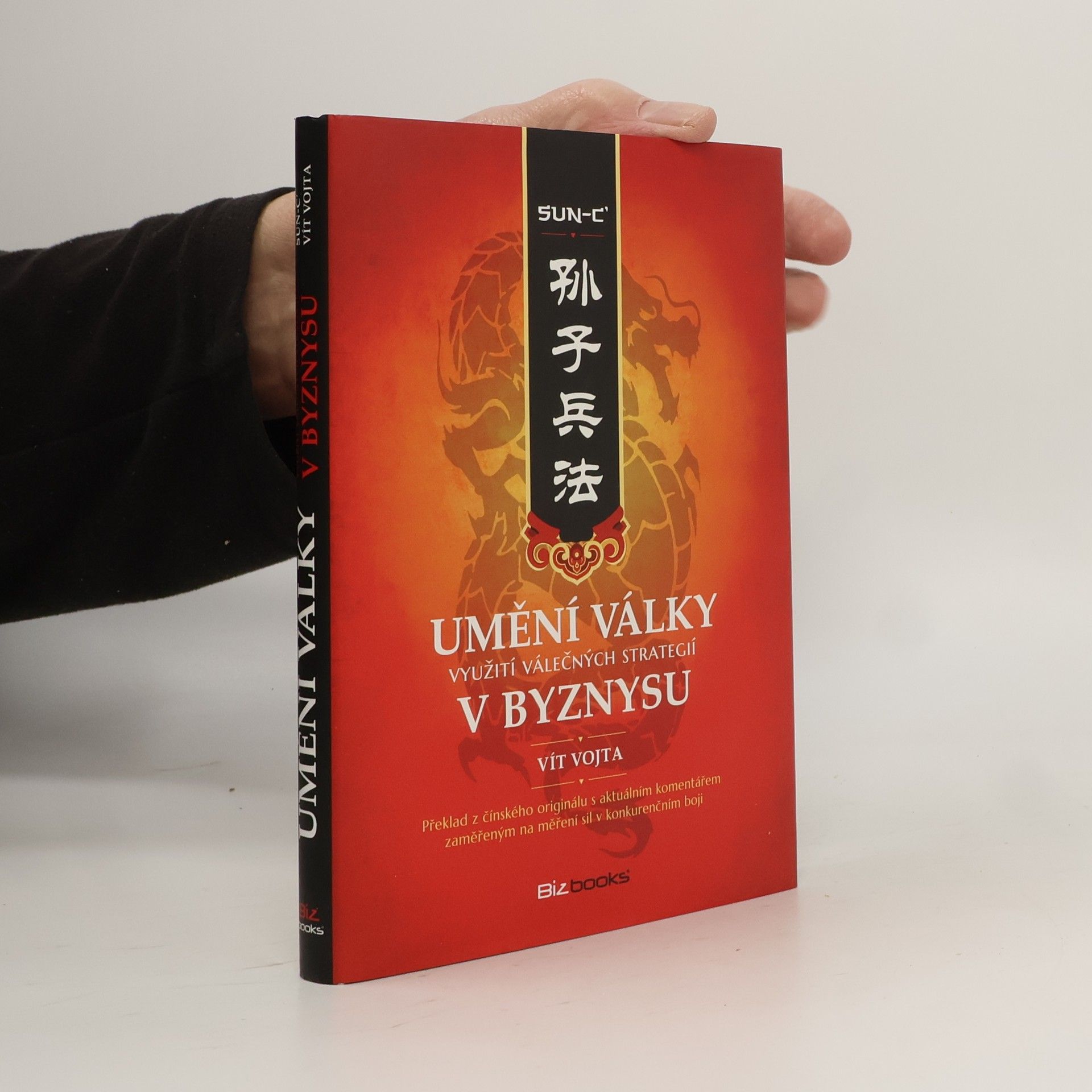 Sun Tzu Umění války. Využití válečných strategií v byznysu