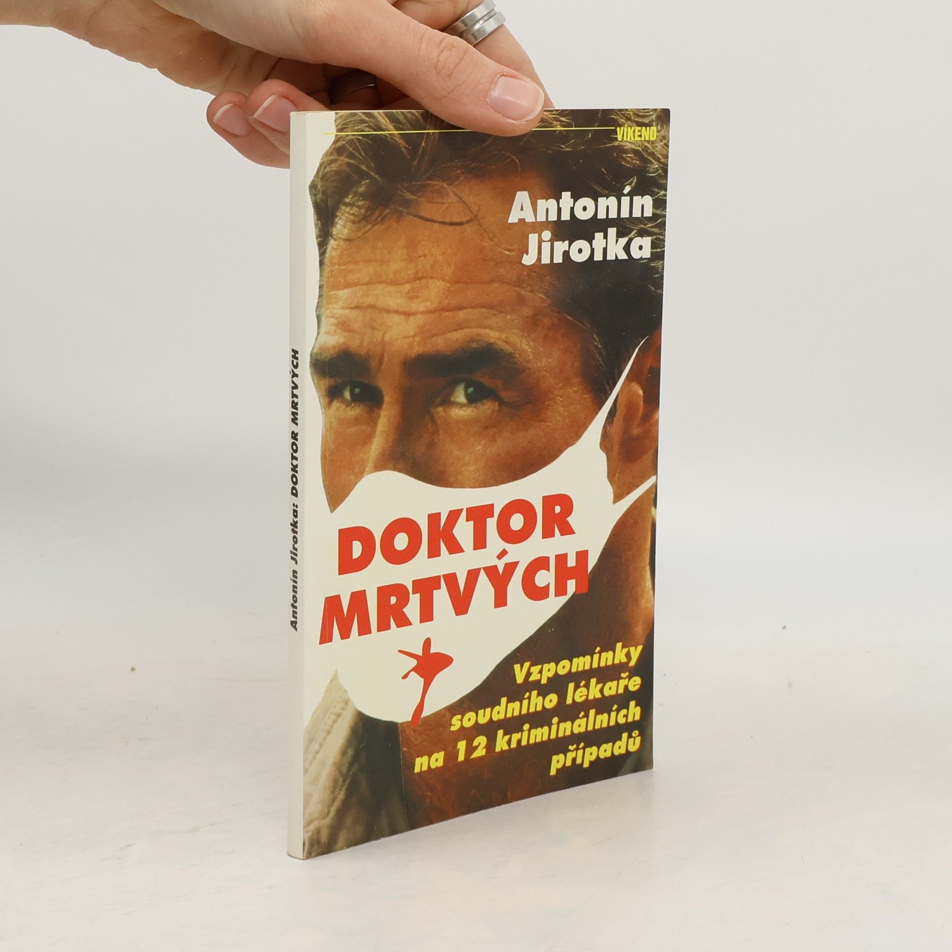 Zdeněk Jirotka ml. Doktor mrtvých : vzpomínky soudního lékaře na 12 kriminálních případů
