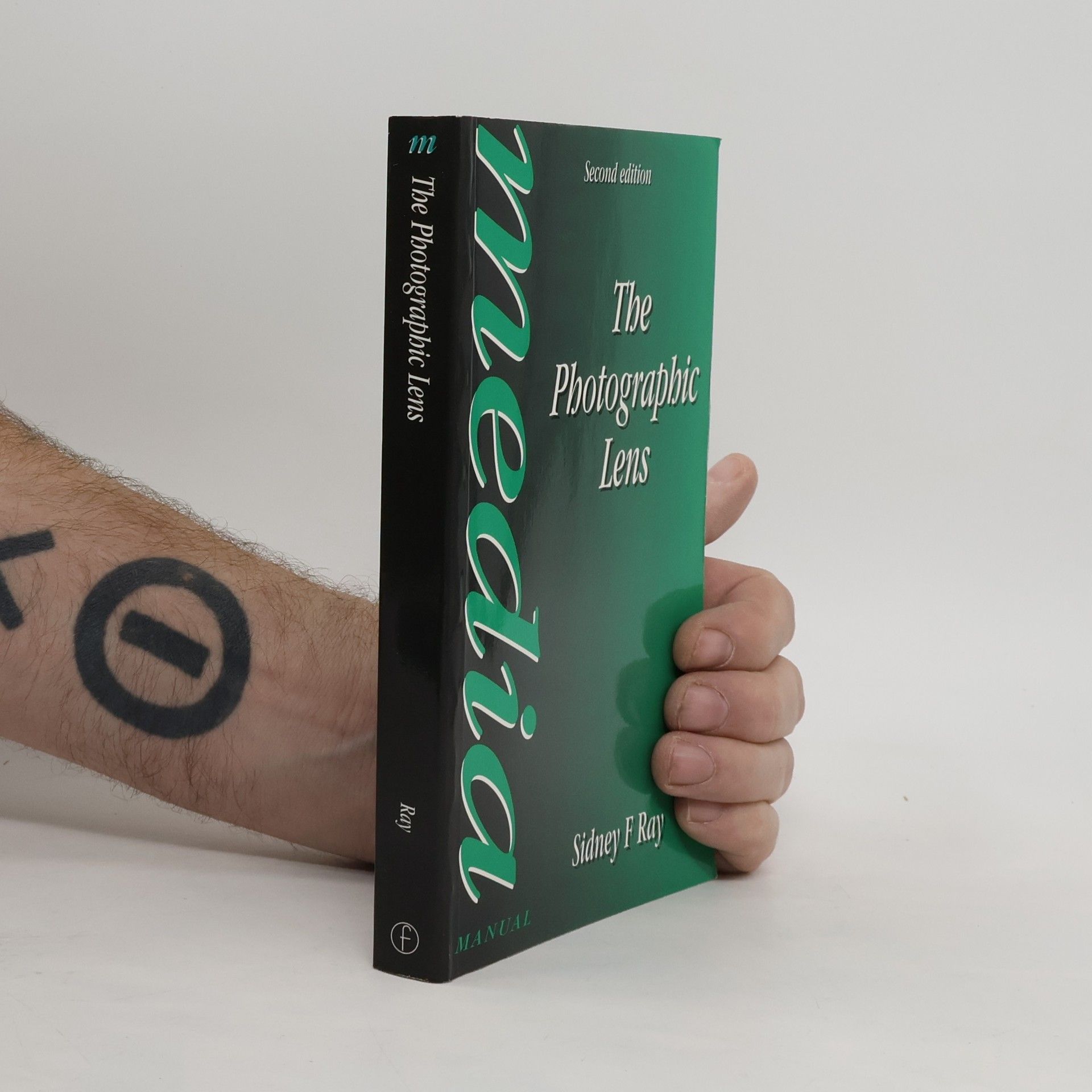 Sidney F. Ray Media Manuals: The Photographic Lens