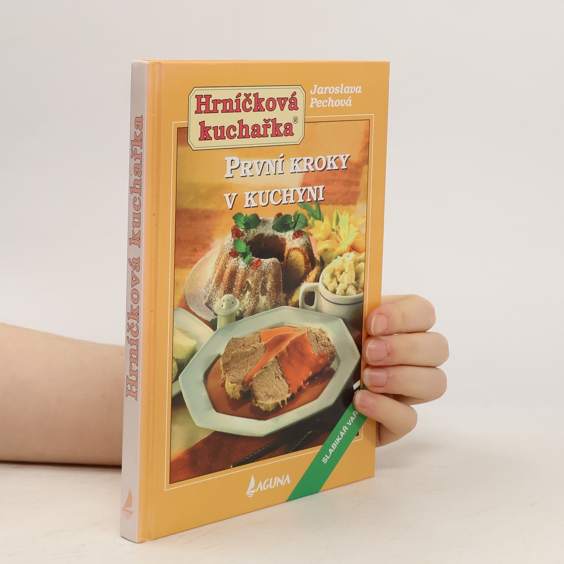 Jaroslava Pechová Hrníčková kuchařka. První kroky v kuchyni : slabikář vaření
