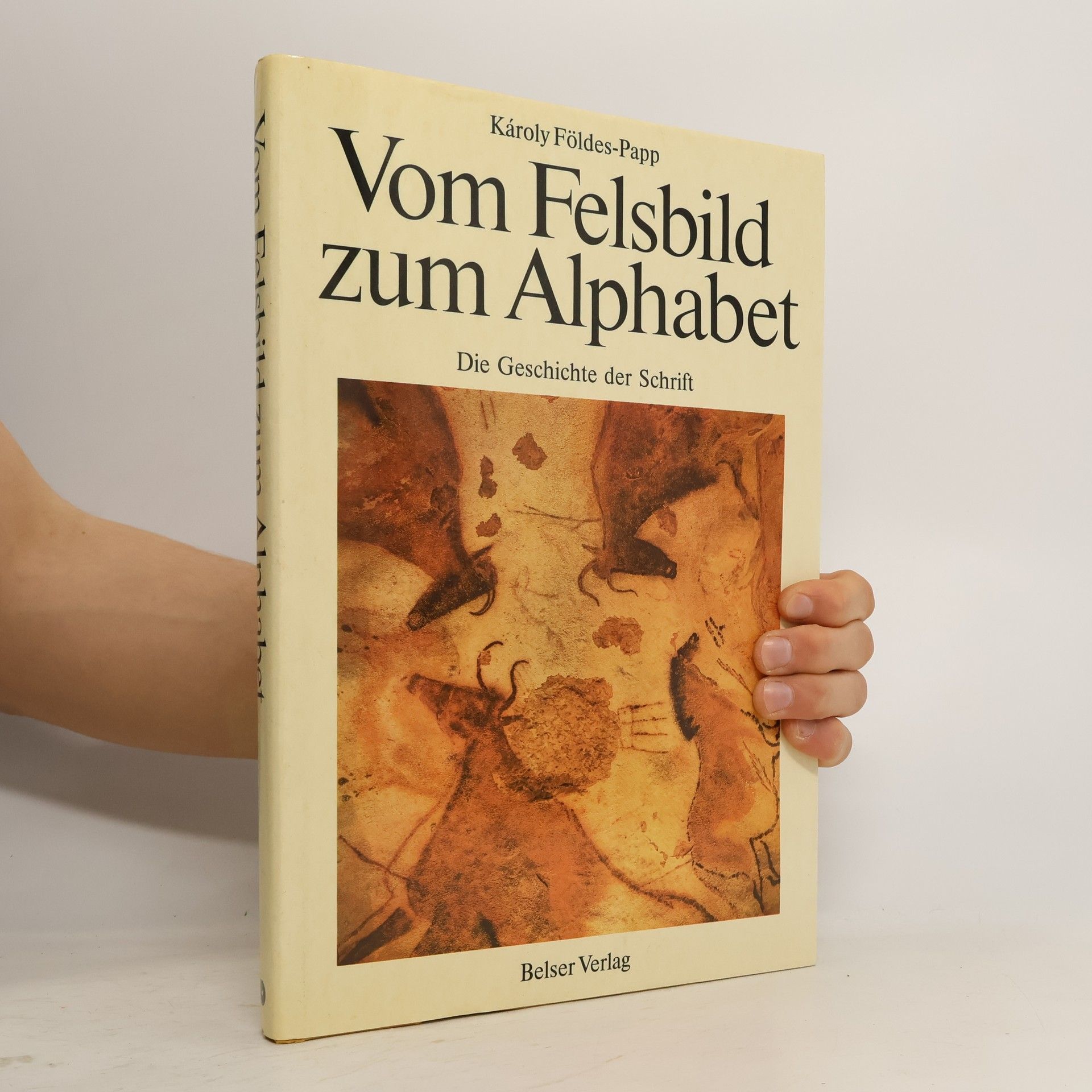 Károly Földes-Papp Vom Felsbild zum Alphabet