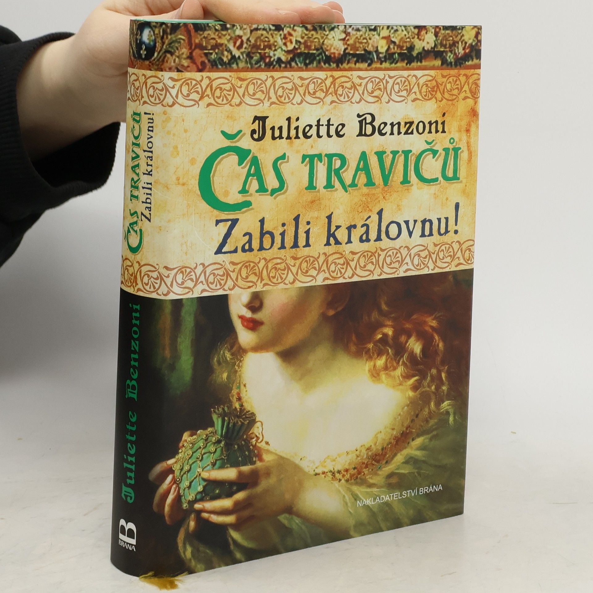 Juliette Benzoni Čas travičů. Zabili královnu!