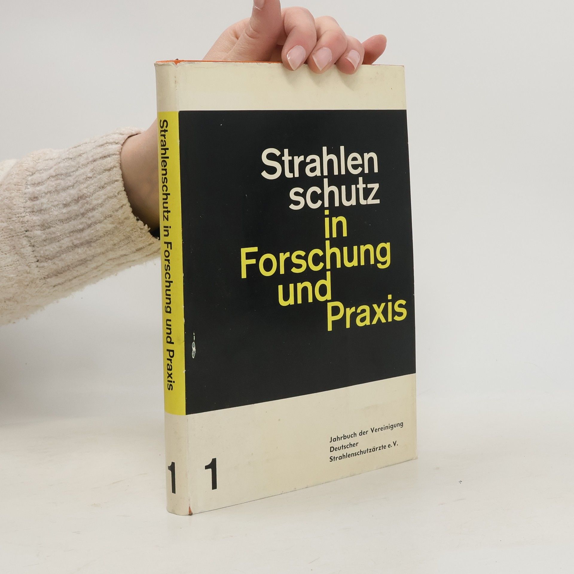 Autorenkollektiv Strahlenschutz in Forschung und Praxis 1