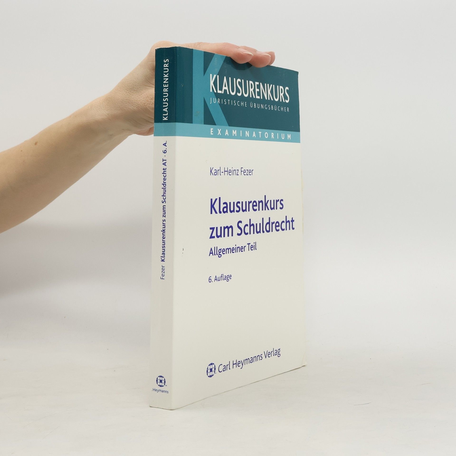 Klausurenkurs zum Schuldrecht, Allgemeiner Teil - 6. Auflage