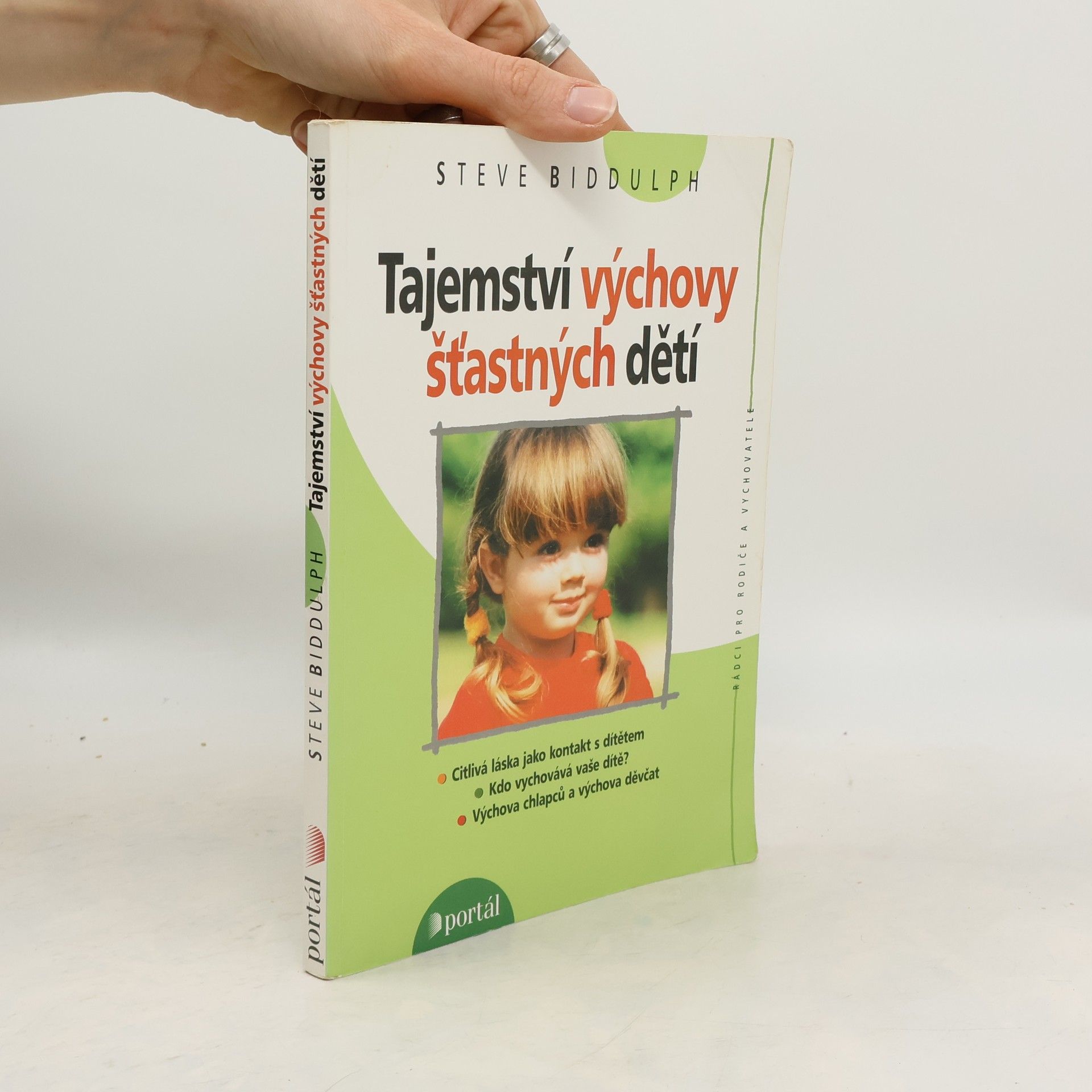 Steve Biddulph Tajemství výchovy šťastných dětí