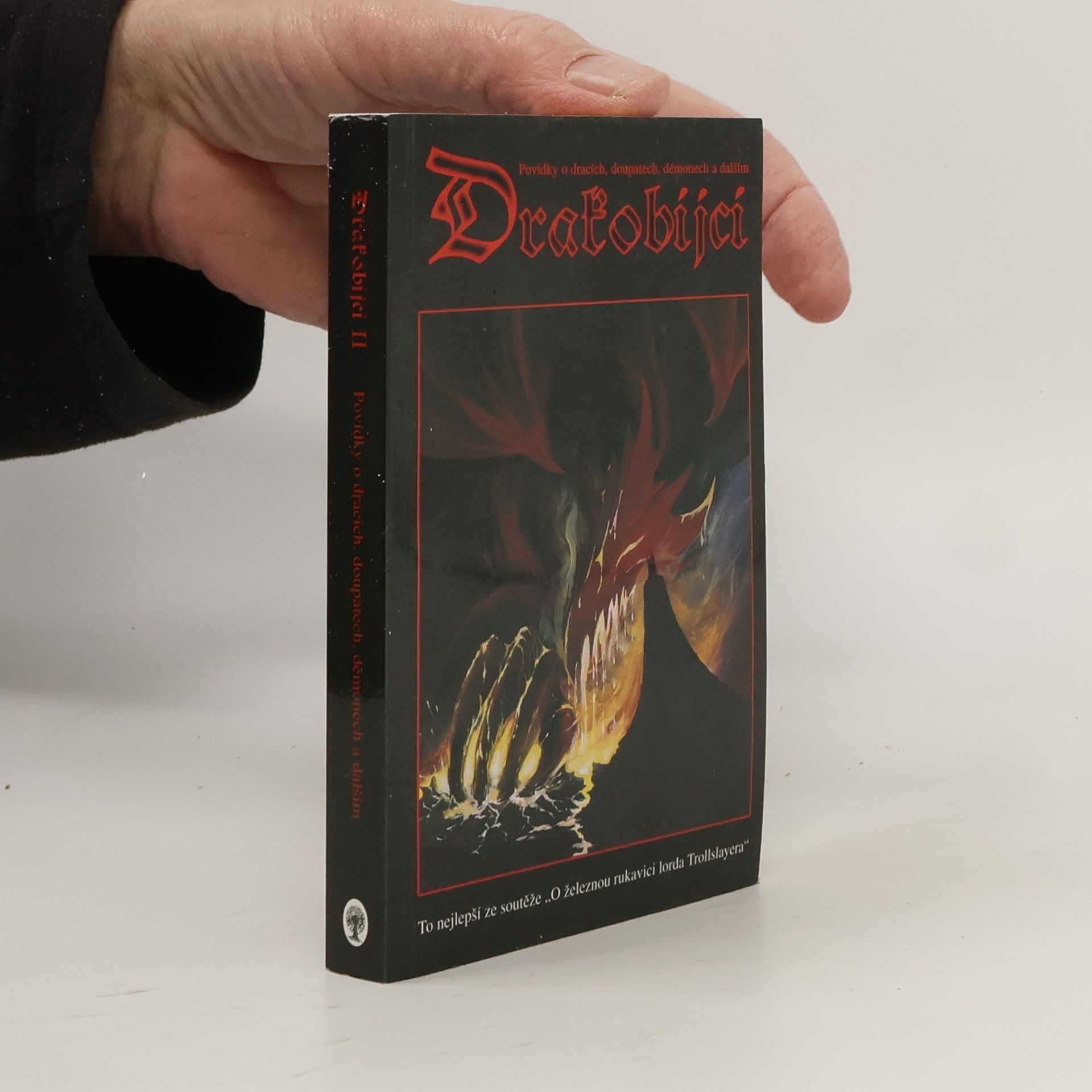 Drakobijci. Sborník vítězných prací ze soutěže O železnou rukavici lorda Trollslayera II