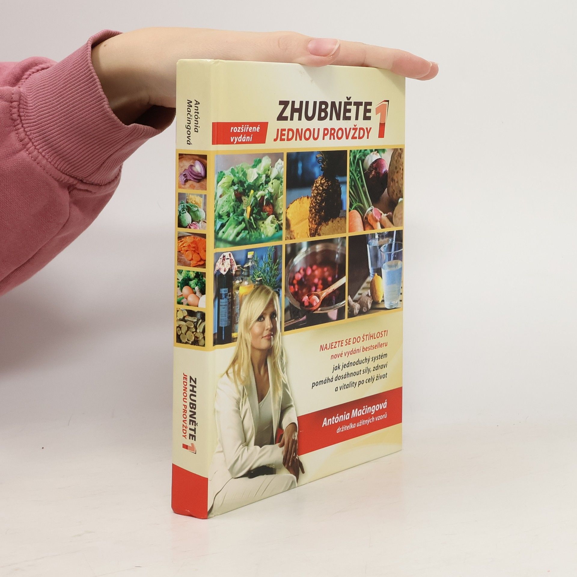Antónia Mačingová Zhubněte jednou provždy 1. Najezte se do štíhlosti.