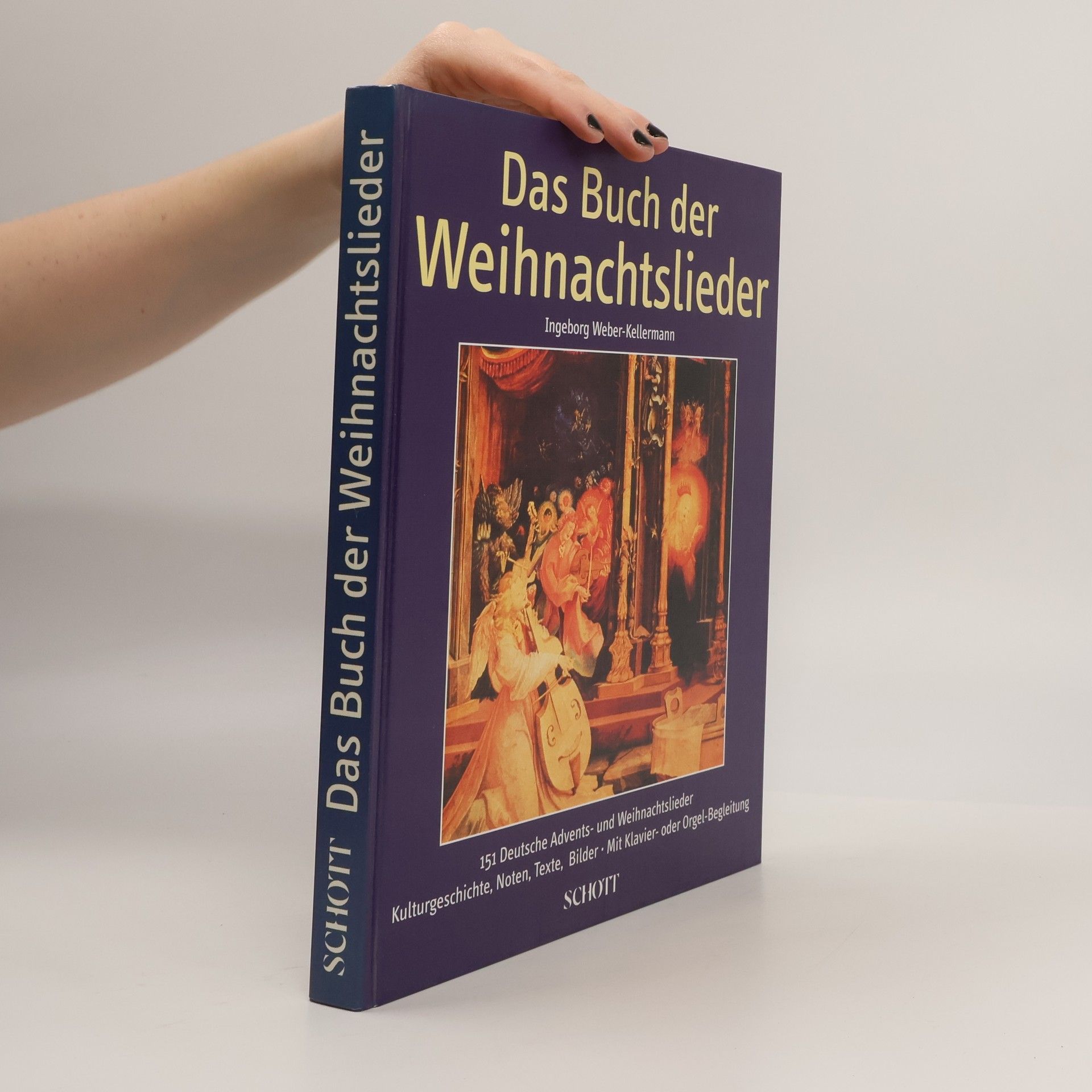 Ingeborg Weber Kellermann Das Buch der Weihnachtslieder : 151 deutsche Advents- und Weihnachtslieder : Kulturgeschichte, Noten, Texte, Bilder mit Klavier- und Orgel-Begleitung