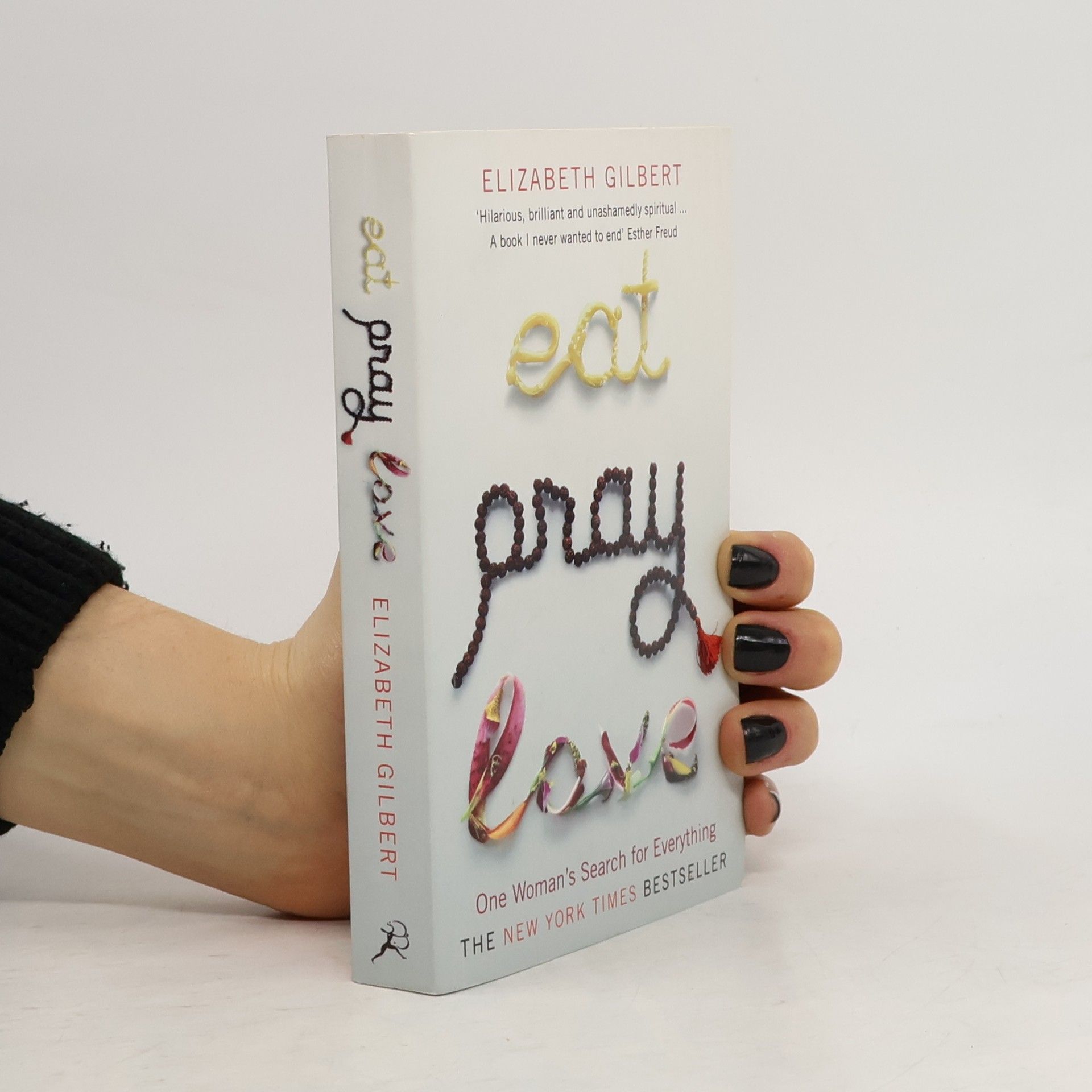 Elizabeth Gilbert Eat, Pray, Love