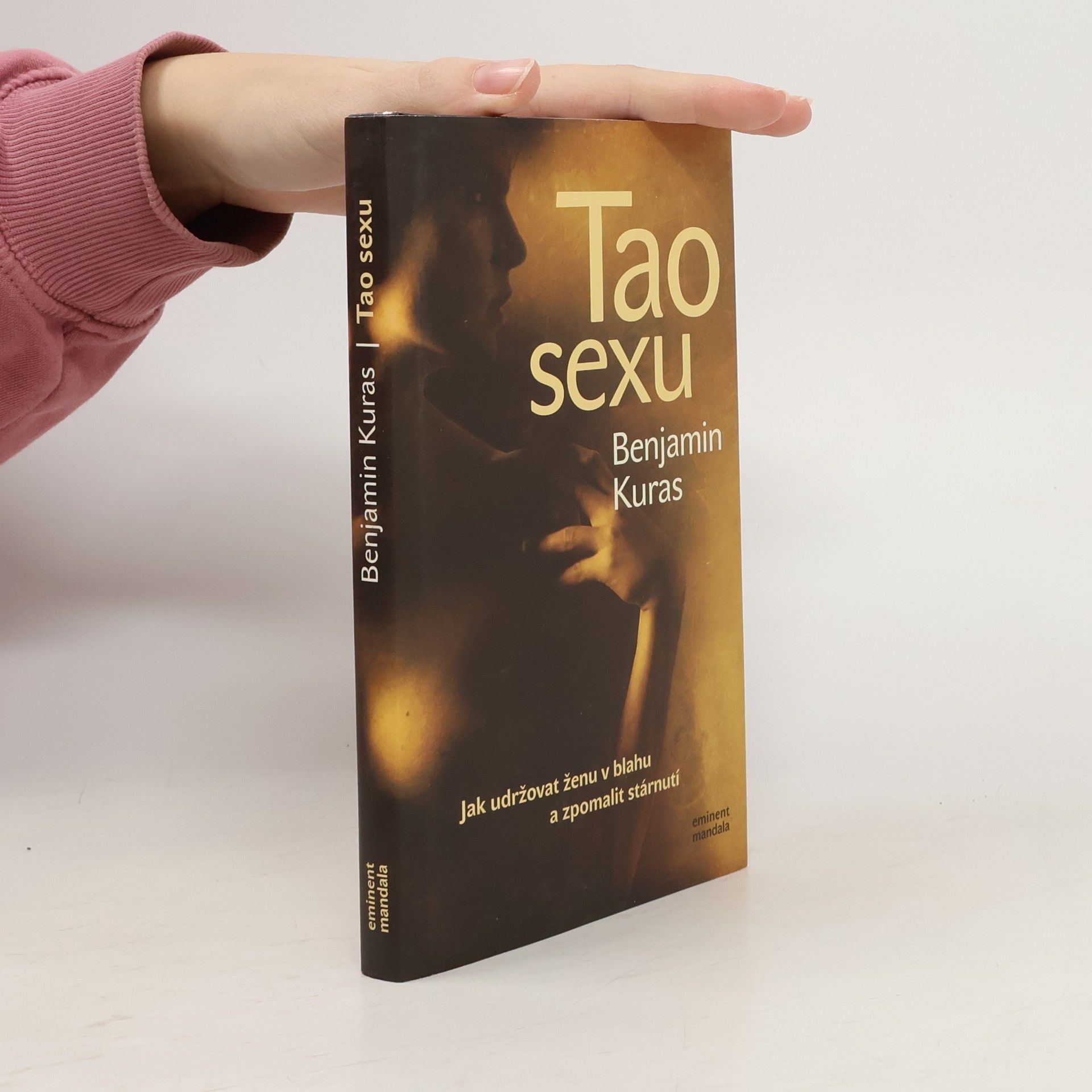 Benjamin Kuras Tao sexu. Jak udržovat ženu v blahu a zpomalit stárnutí