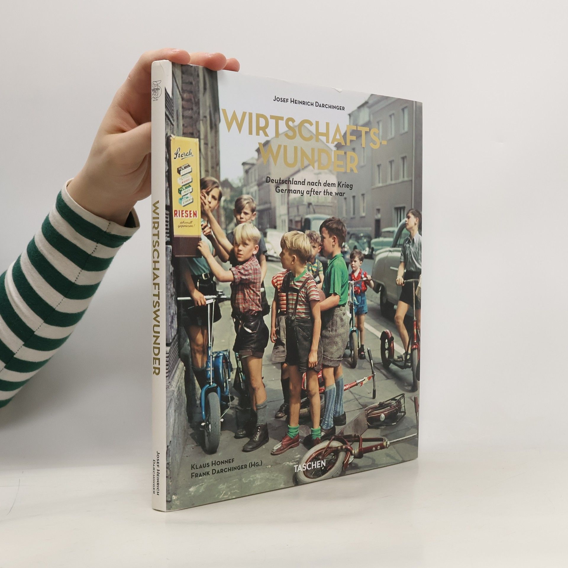 J. H. Jupp H. Darchinger Wirtschaftswunder : Deutschland nach dem Krieg = Germany after the war