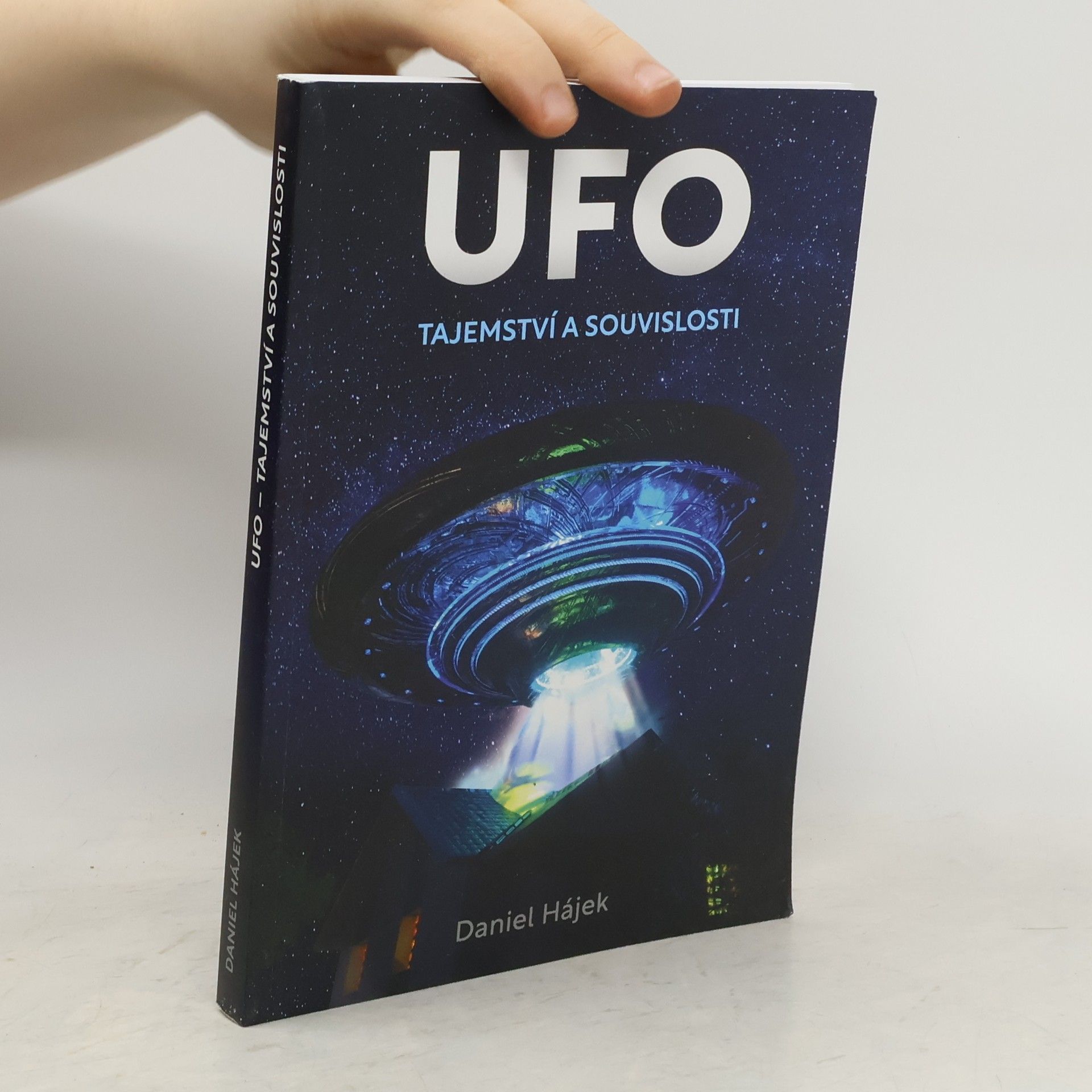 Daniel Hájek UFO : tajemství a souvislosti