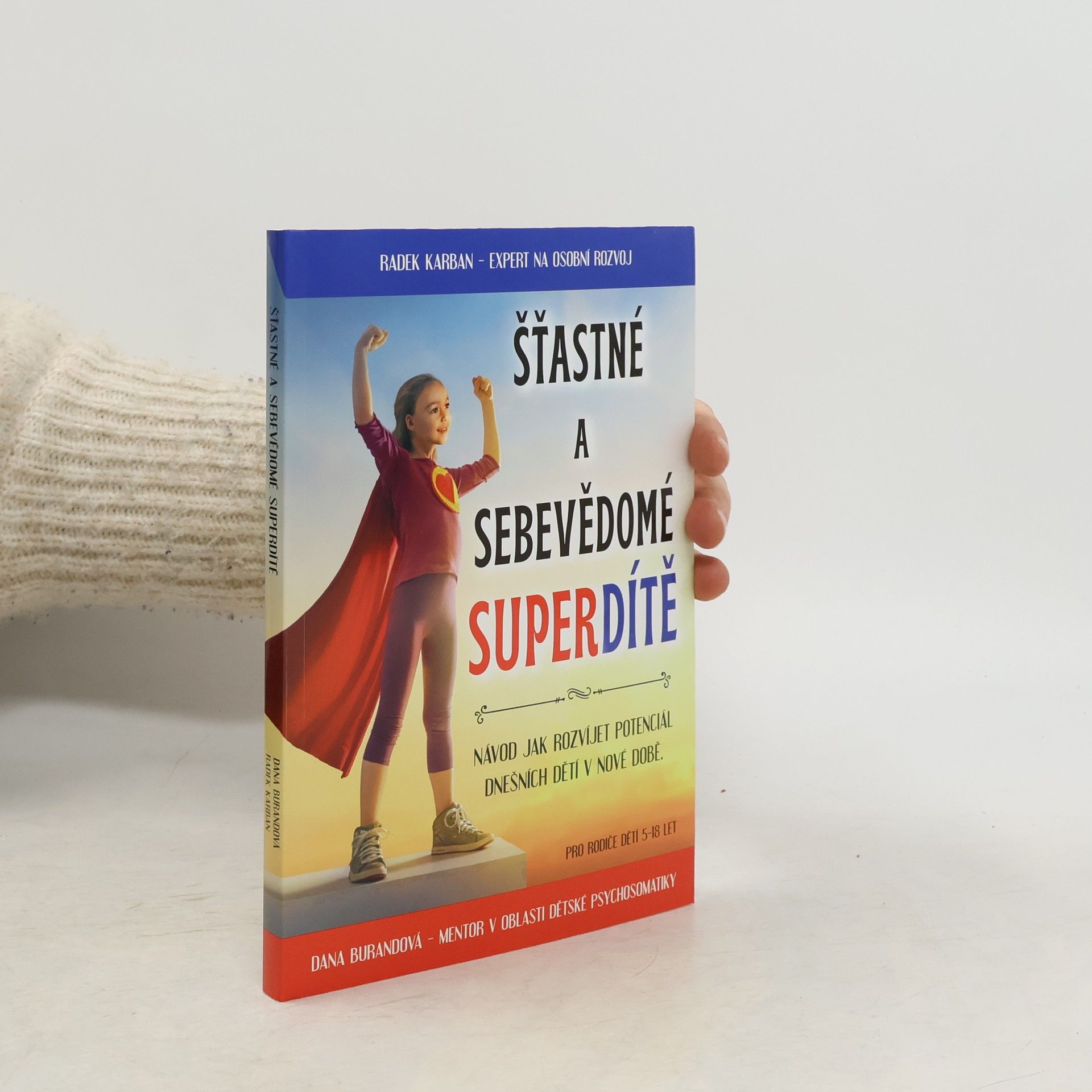 Dana Burandová Šťastné a sebevědomé super dítě