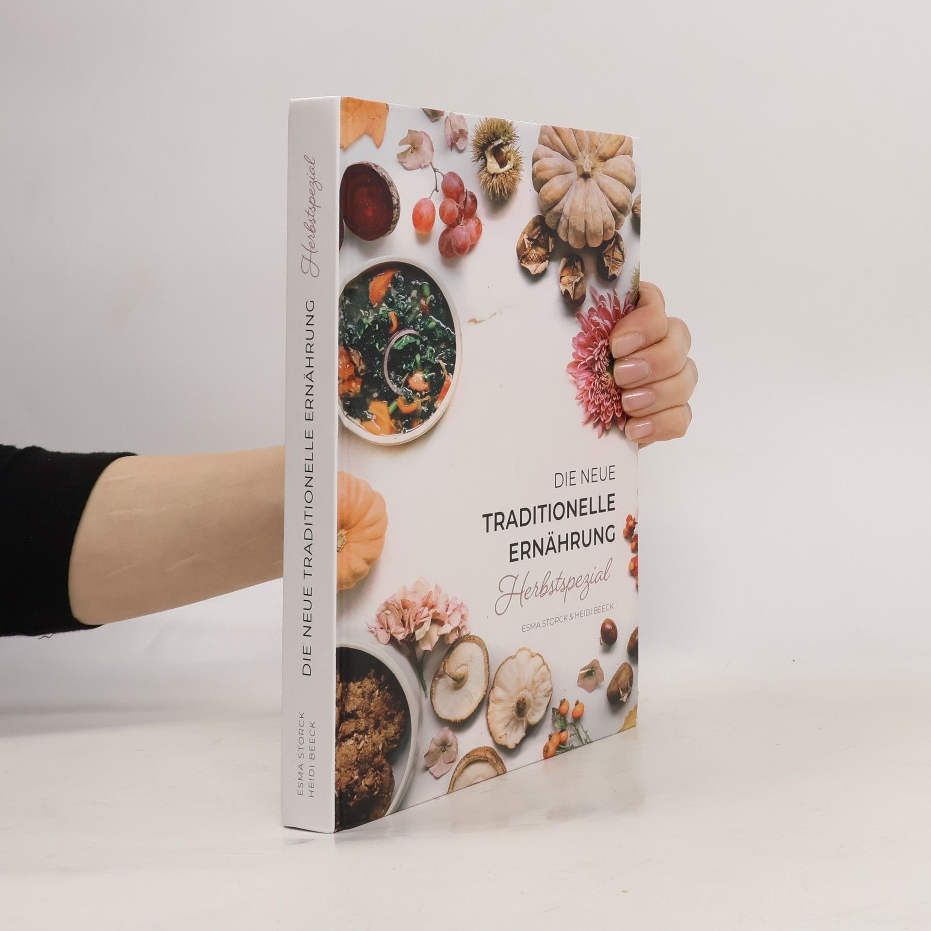 Autorenkollektiv Die neue traditionelle Ernährung – HERBSTSPEZIAL