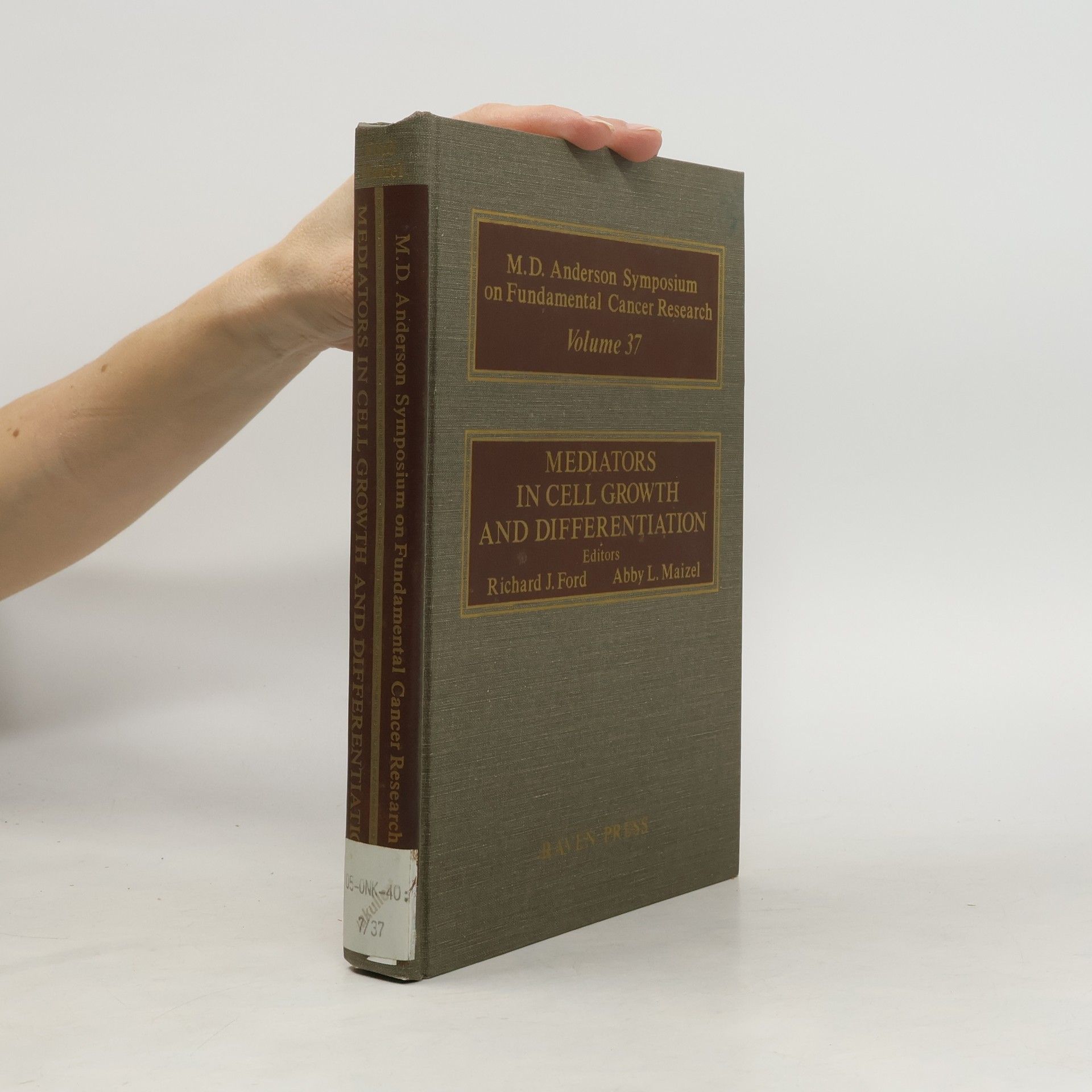 Richard J. Ford M.D. Anderson Symposium on Fundamental Cancer Research - 37: Mediators in Cell Growth and Differentiation