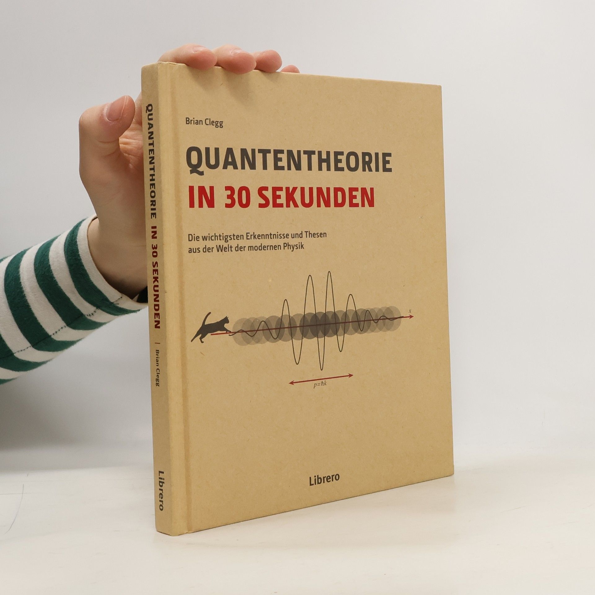 Brian Clegg Quantentheorie in 30 Sekunden
