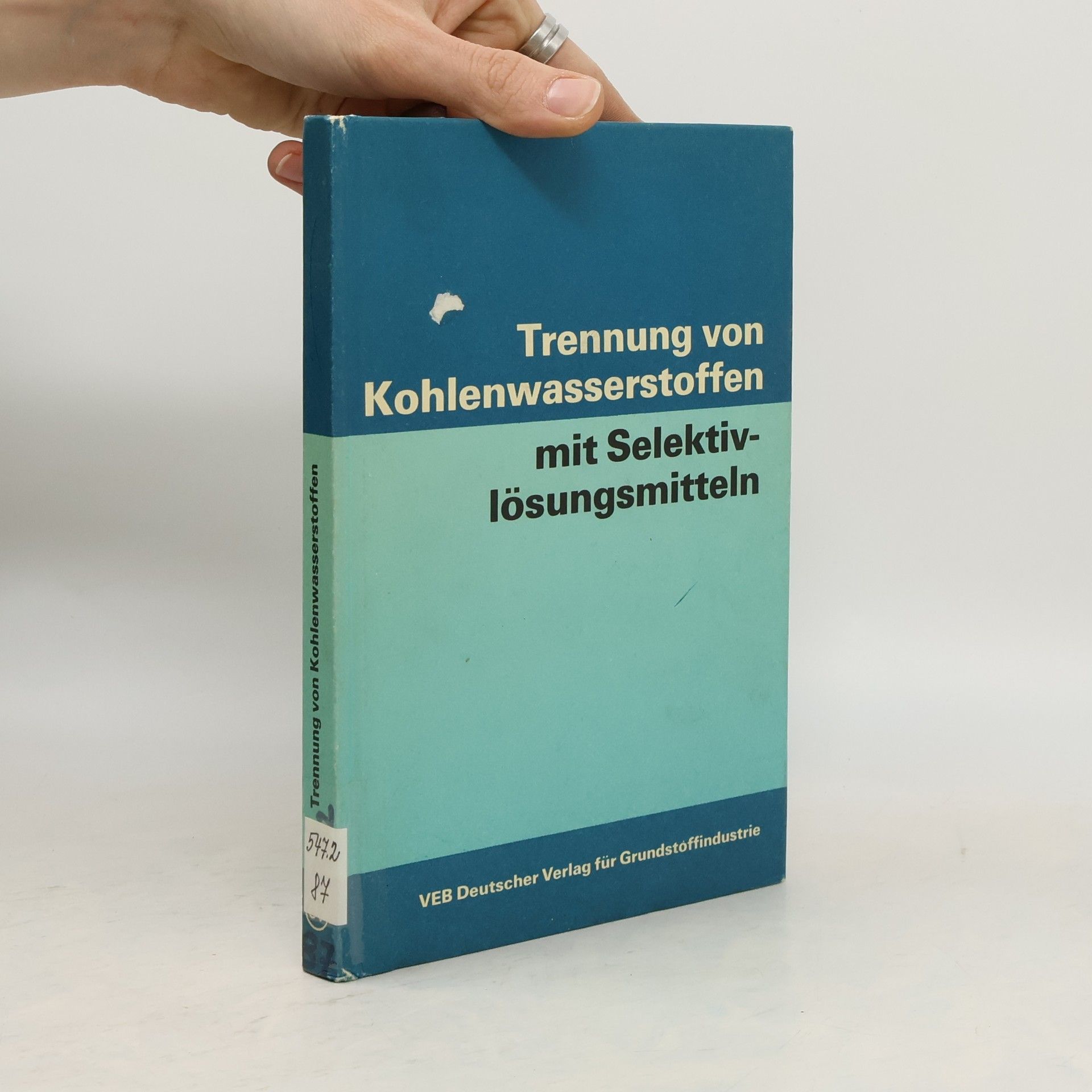 Hans-Joachim Bittrich Trennung von Kohlenwasserstoffen mit Selektivlösungsmitteln