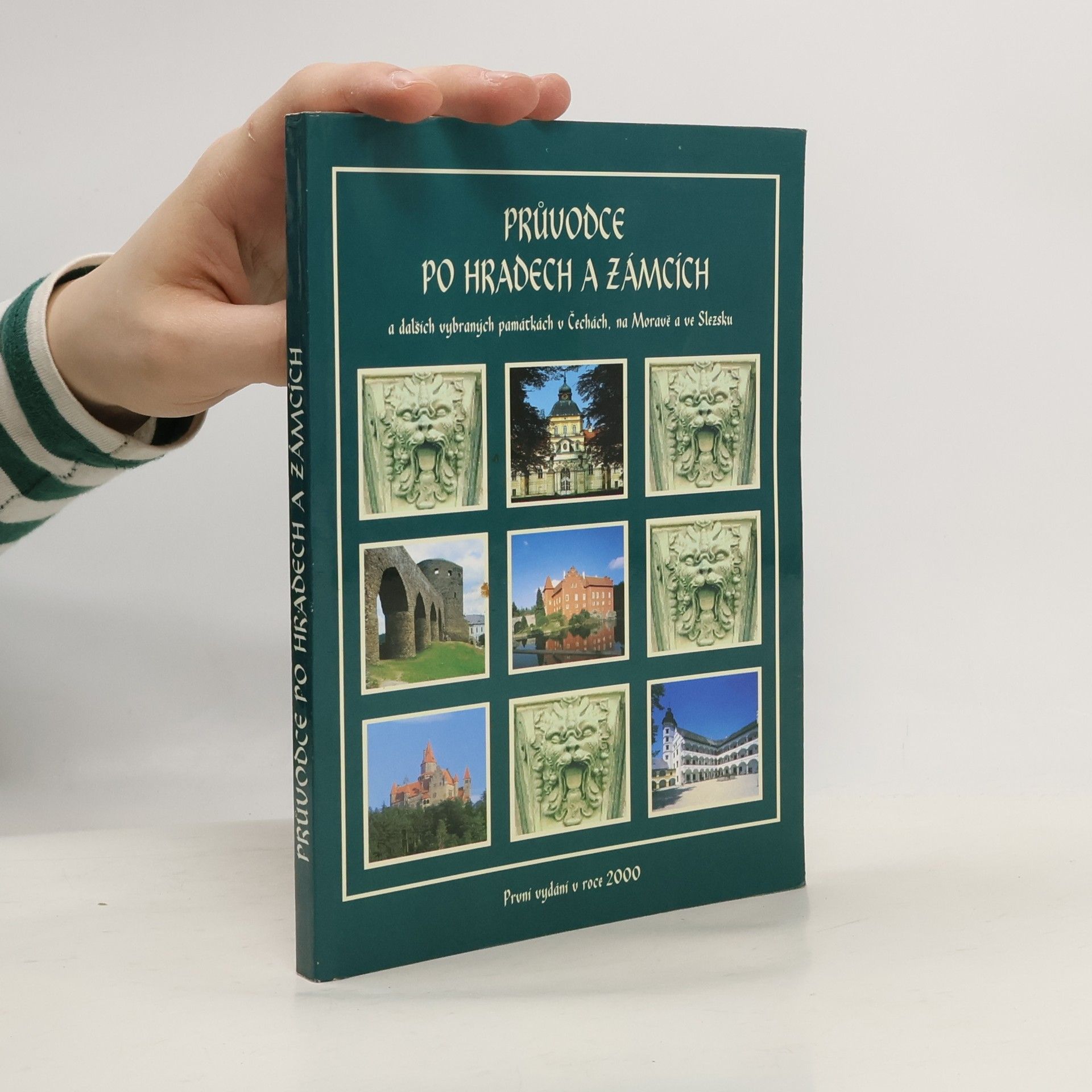 Kolektiv autorů Průvodce po hradech a zámcích a některých dalších vybraných památkách v Čechách, na Moravě a ve Slezsku