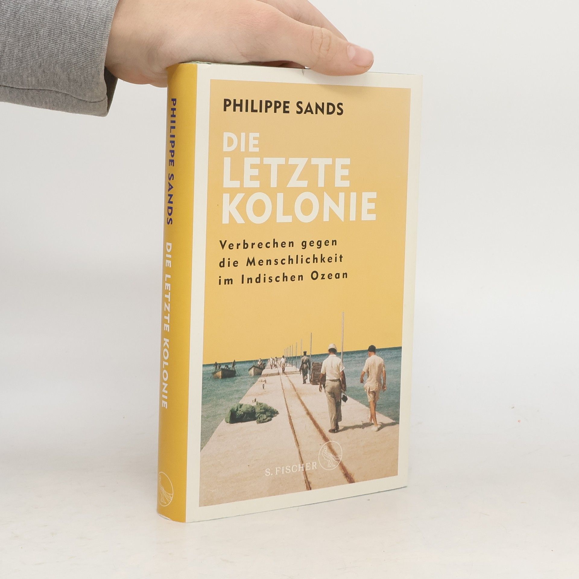 Philippe Sands Die letzte Kolonie