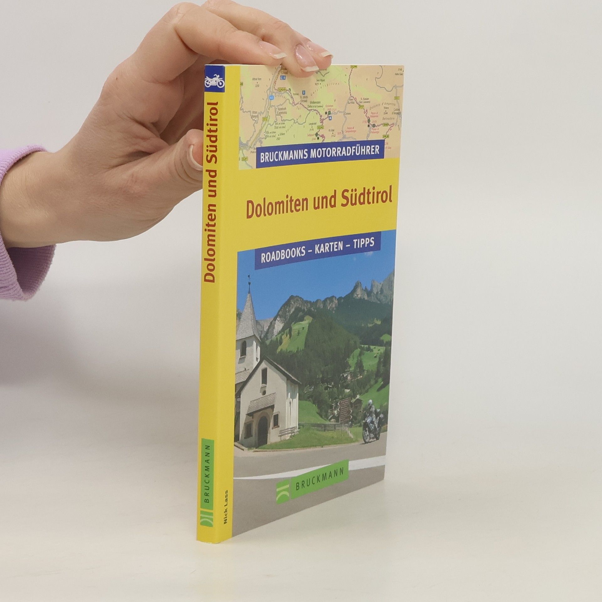 Nick Lass Bruckmanns Motorradführer Dolomiten und Südtirol