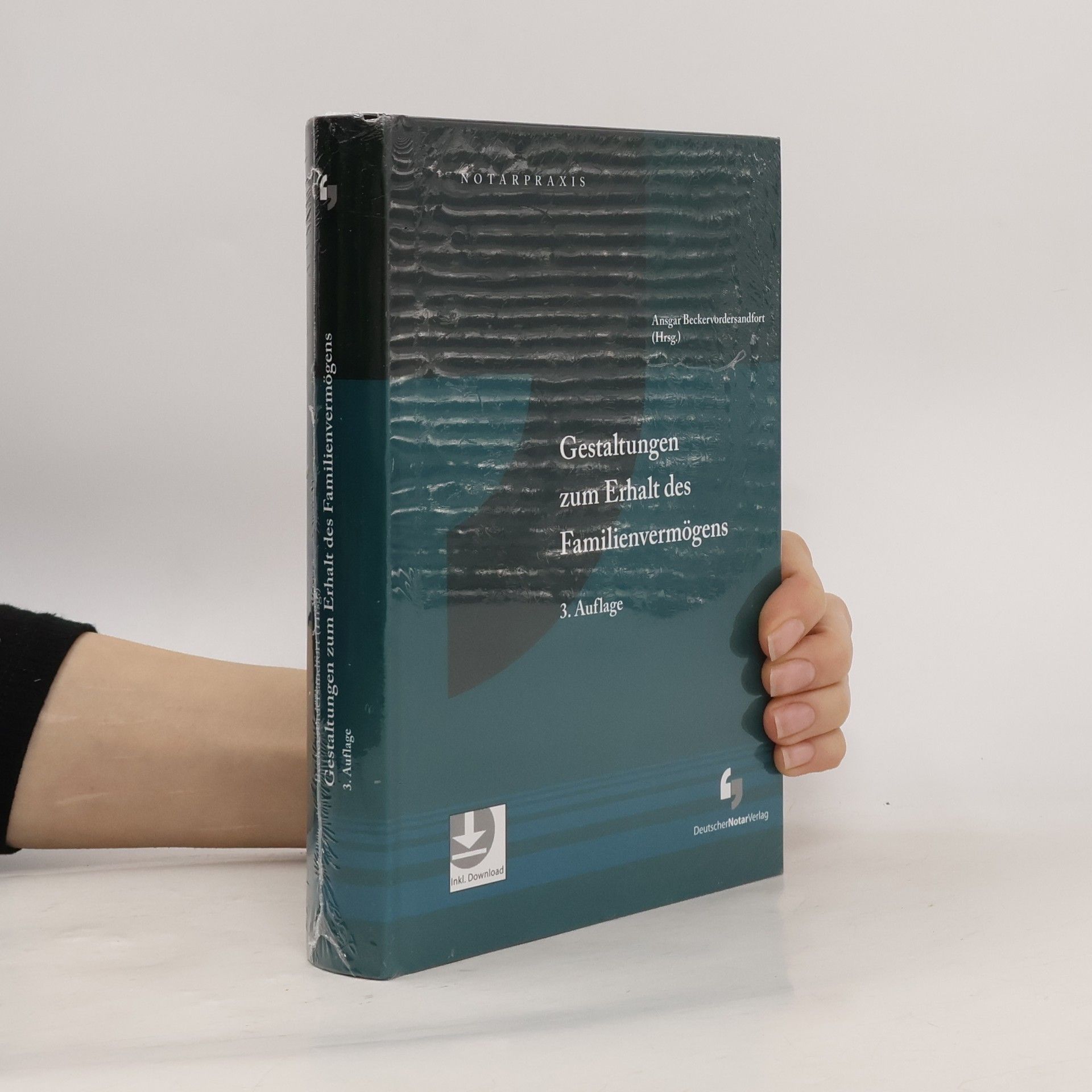 Notarpraxis: Gestaltungen zum Erhalt des Familienvermögens - 3. Auflage