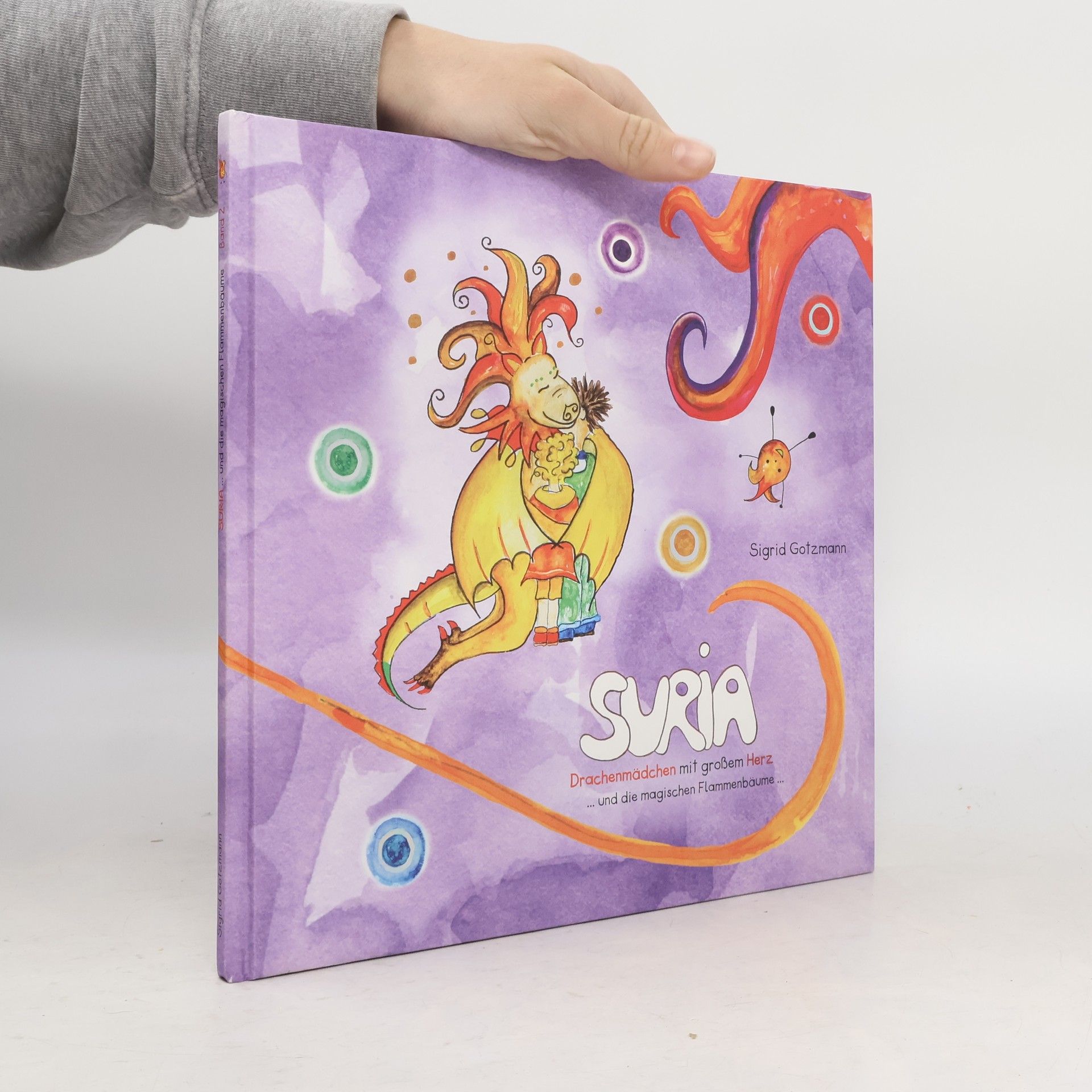 Sigrid Gotzmann Drachenmädchen mit großem Herz ... und die magischen Flammenbäume ...