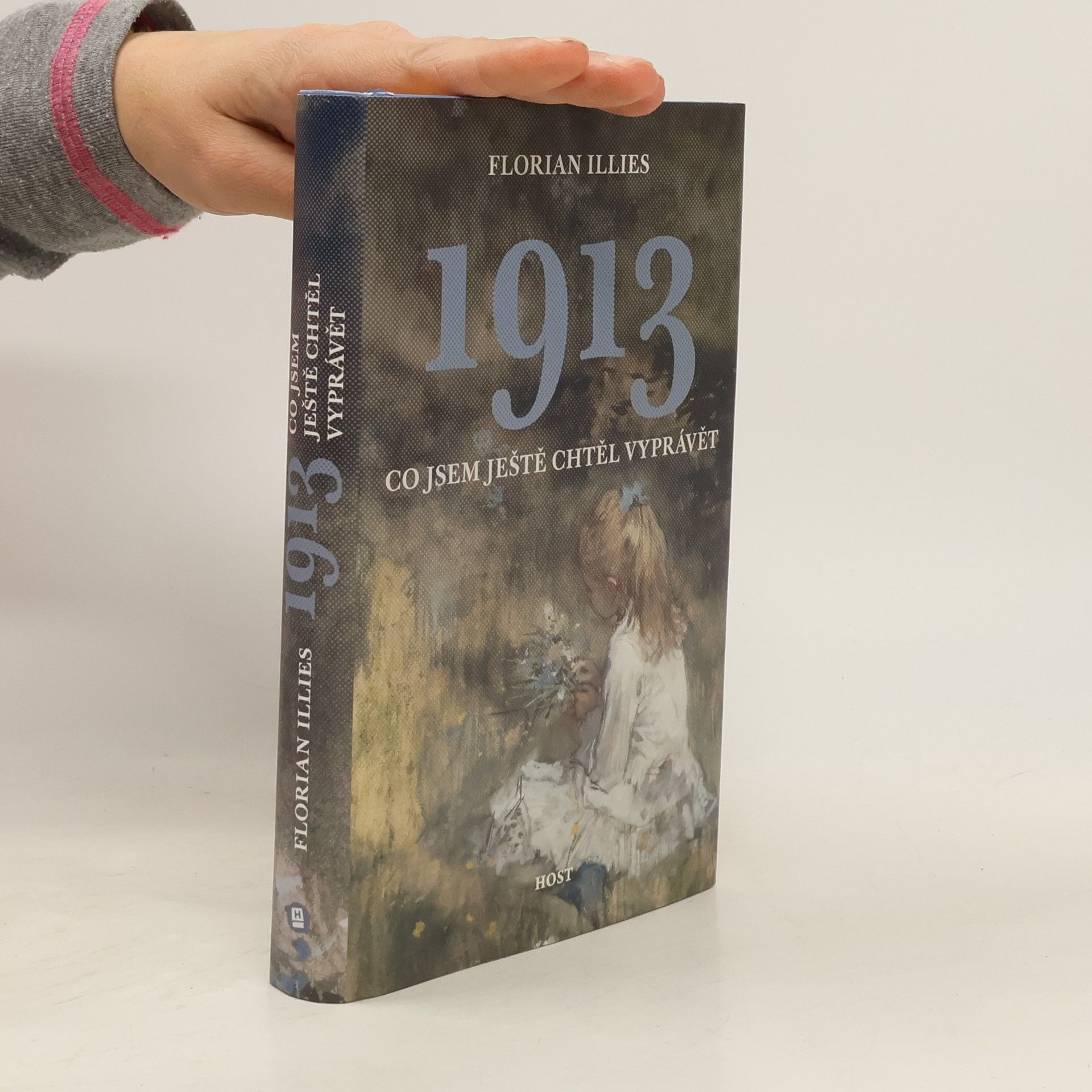 Florian Illies 1913 : co jsem ještě chtěl vyprávět