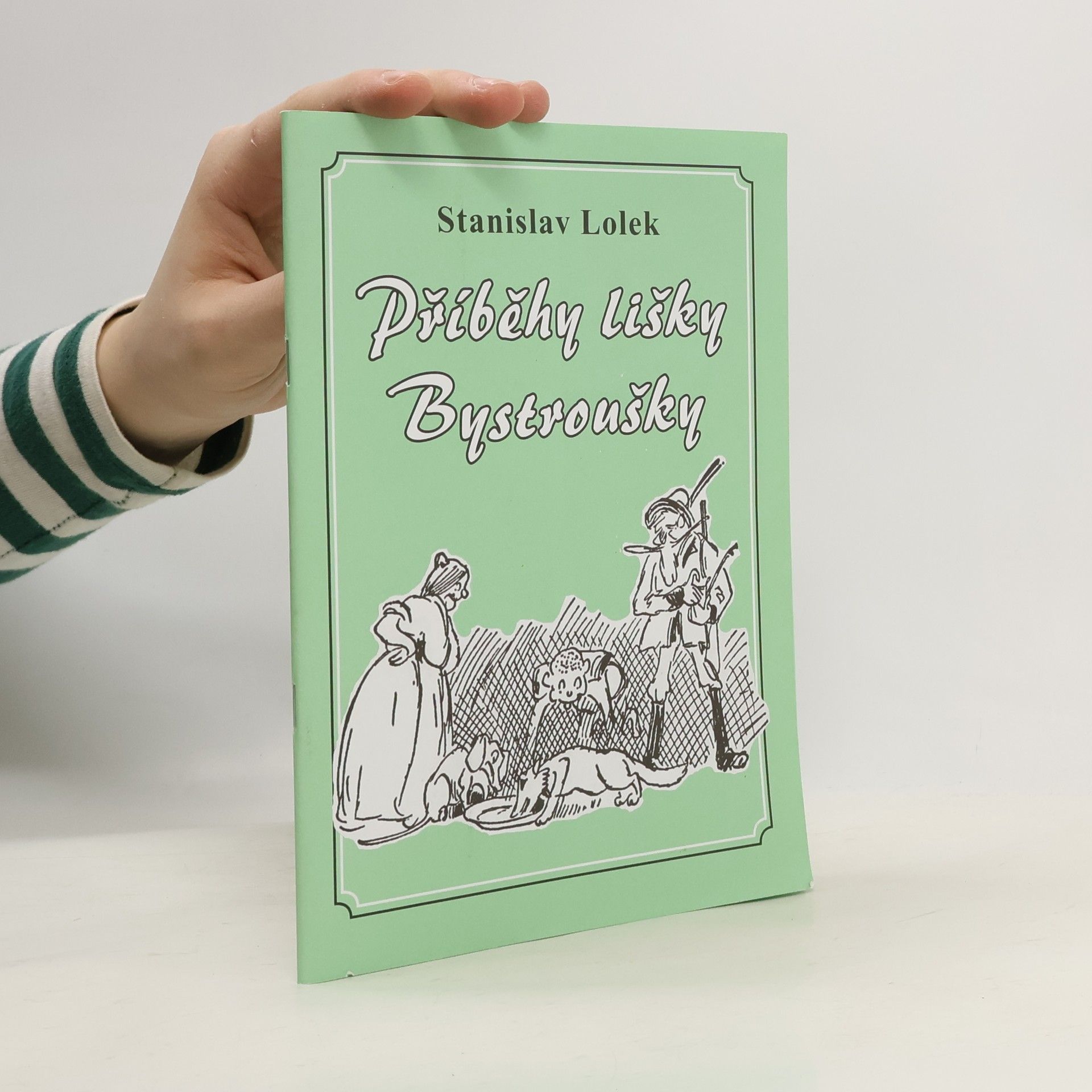 Stanislav Lolek Příběhy lišky Bystroušky