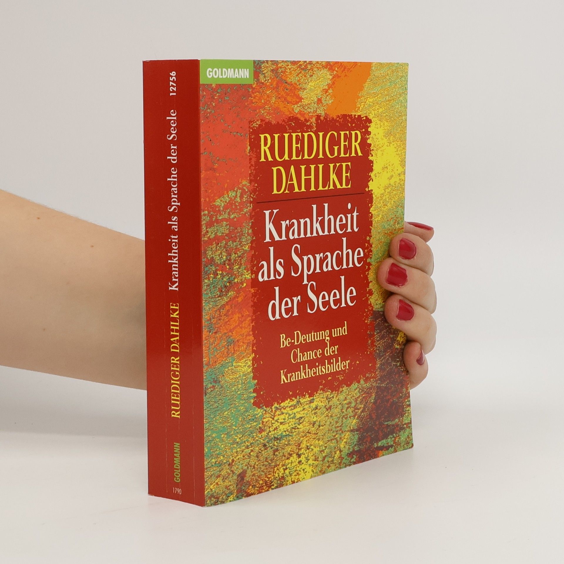 Ruediger Dahlke Krankheit als Sprache der Seele