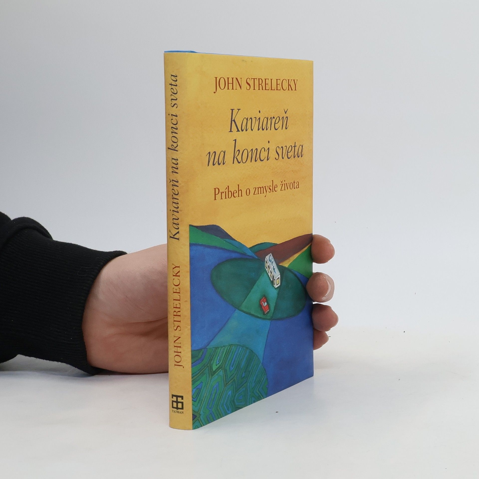 John P. Strelecky Kaviareň na konci sveta