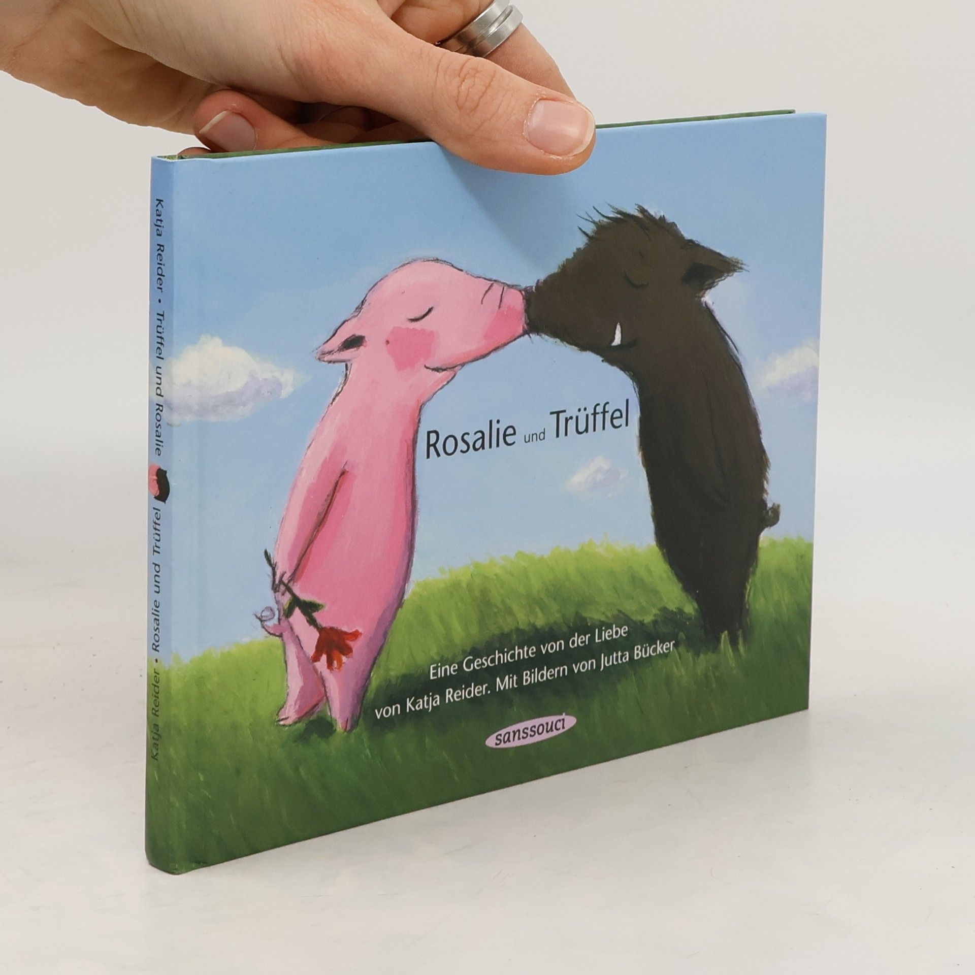 Katja Reider Rosalie und Trüffel. Eine Geschichte von der Liebe