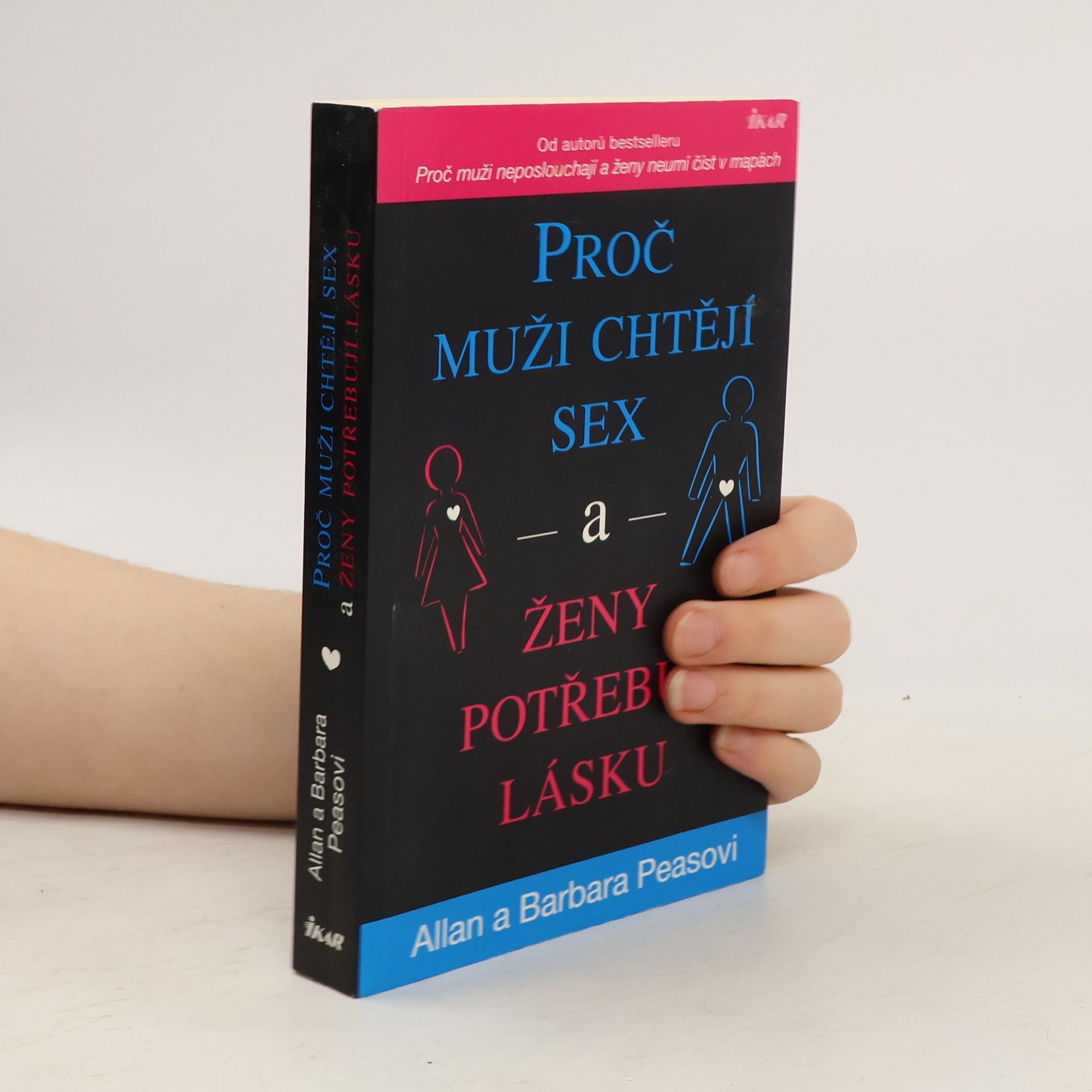 Allan Pease Proč muži chtějí sex a ženy potřebují lásku