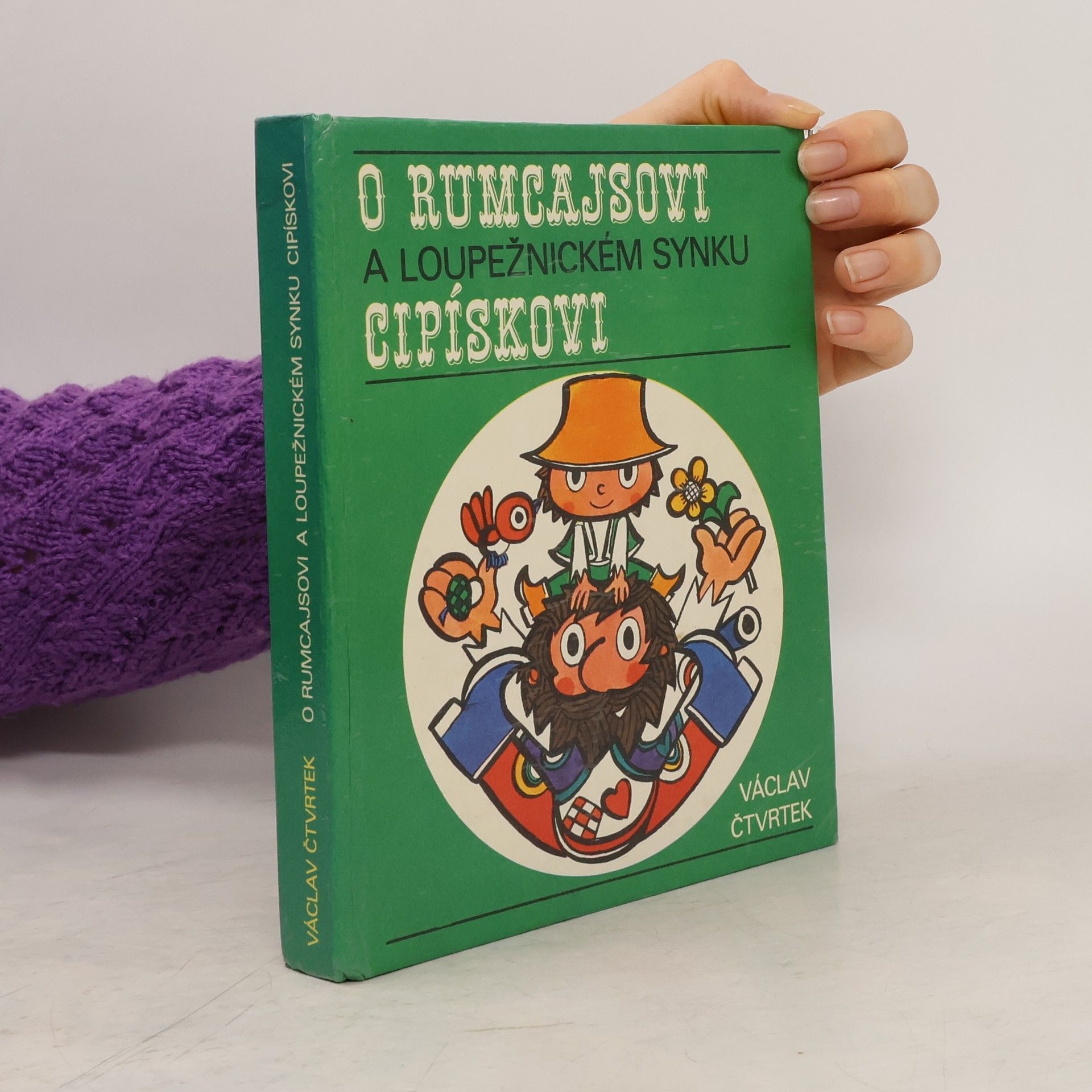Václav Čtvrtek O Rumcajsovi a loupežnickém synku Cipískovi
