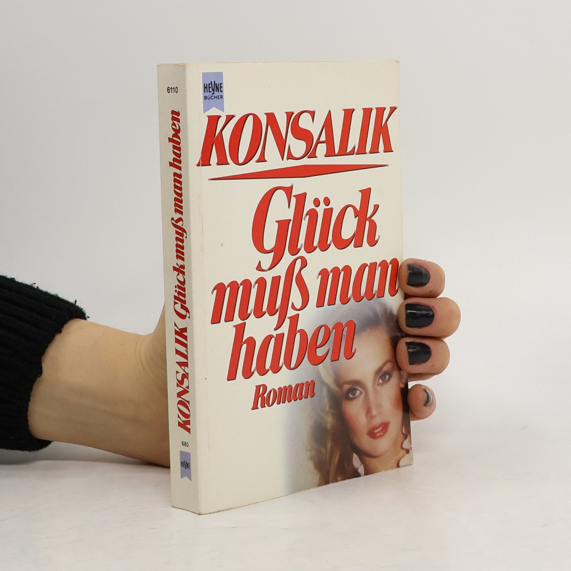 Heinz G. Konsalik Glück muss man haben