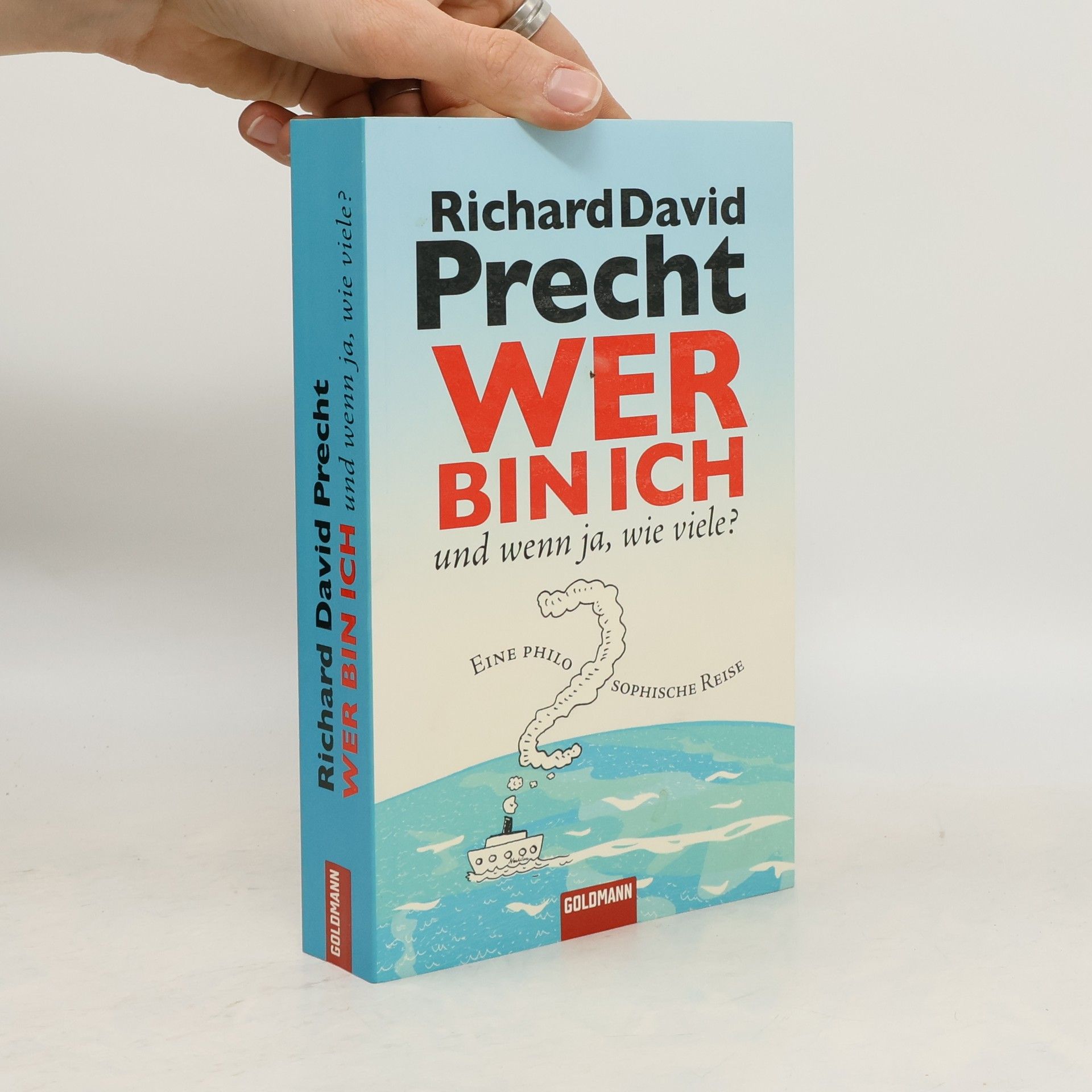 Richard David Precht Wer bin ich - und wenn ja, wie viele?