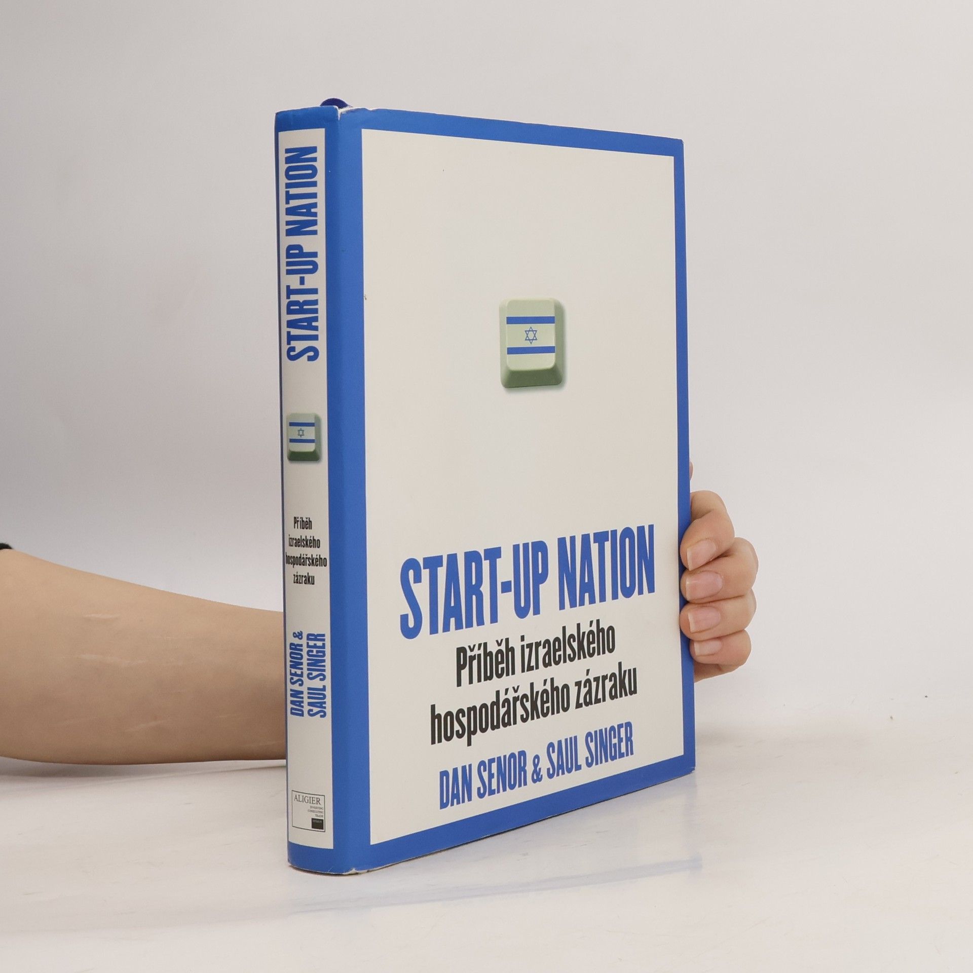 Dan Senor Start-up nation. Příběh izraelského hospodářského zázraku