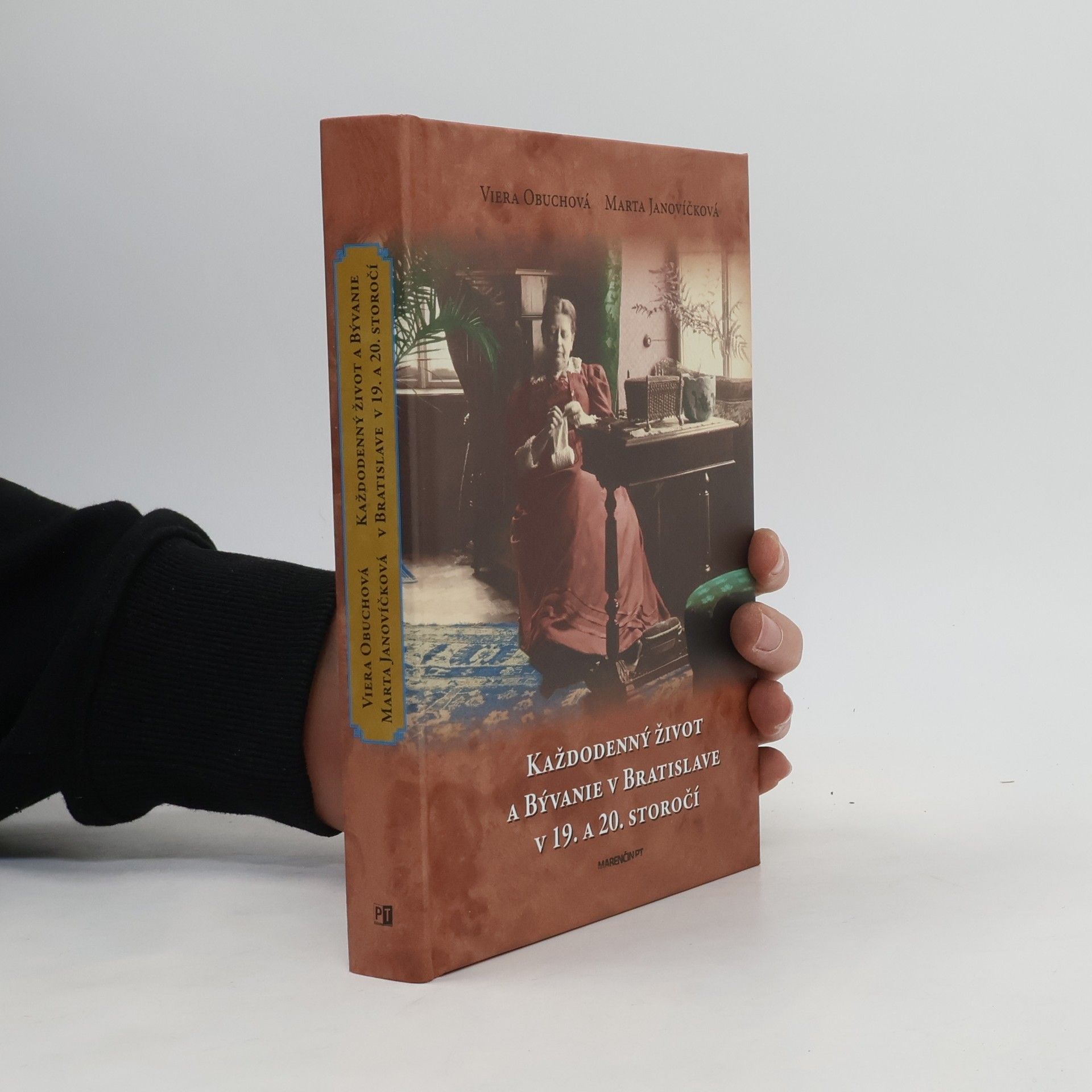 Viera Obuchová Každodenný život a bývanie v Bratislave v 19. a 20. storočí