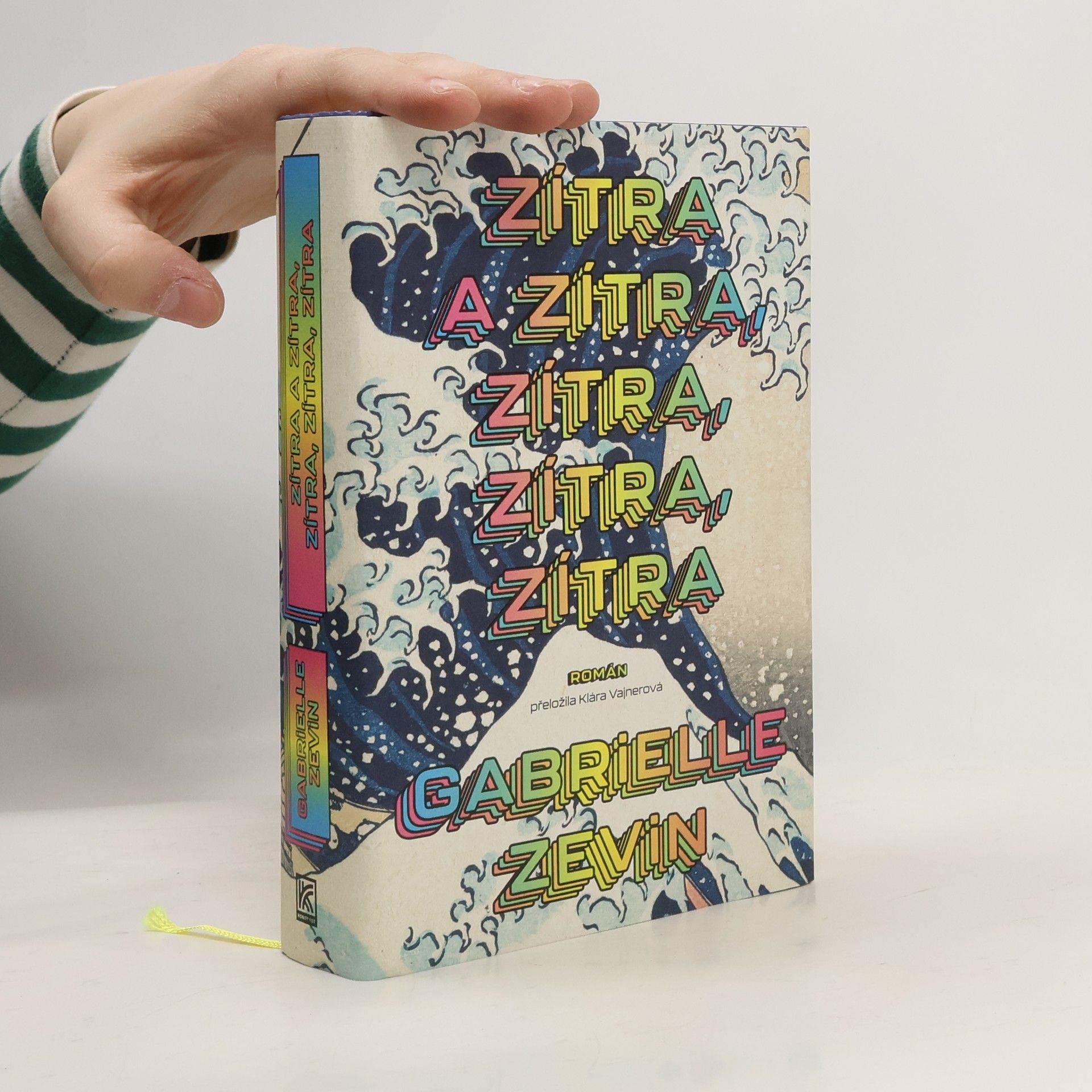 Gabrielle Zevin Zítra a zítra, zítra, zítra, zítra