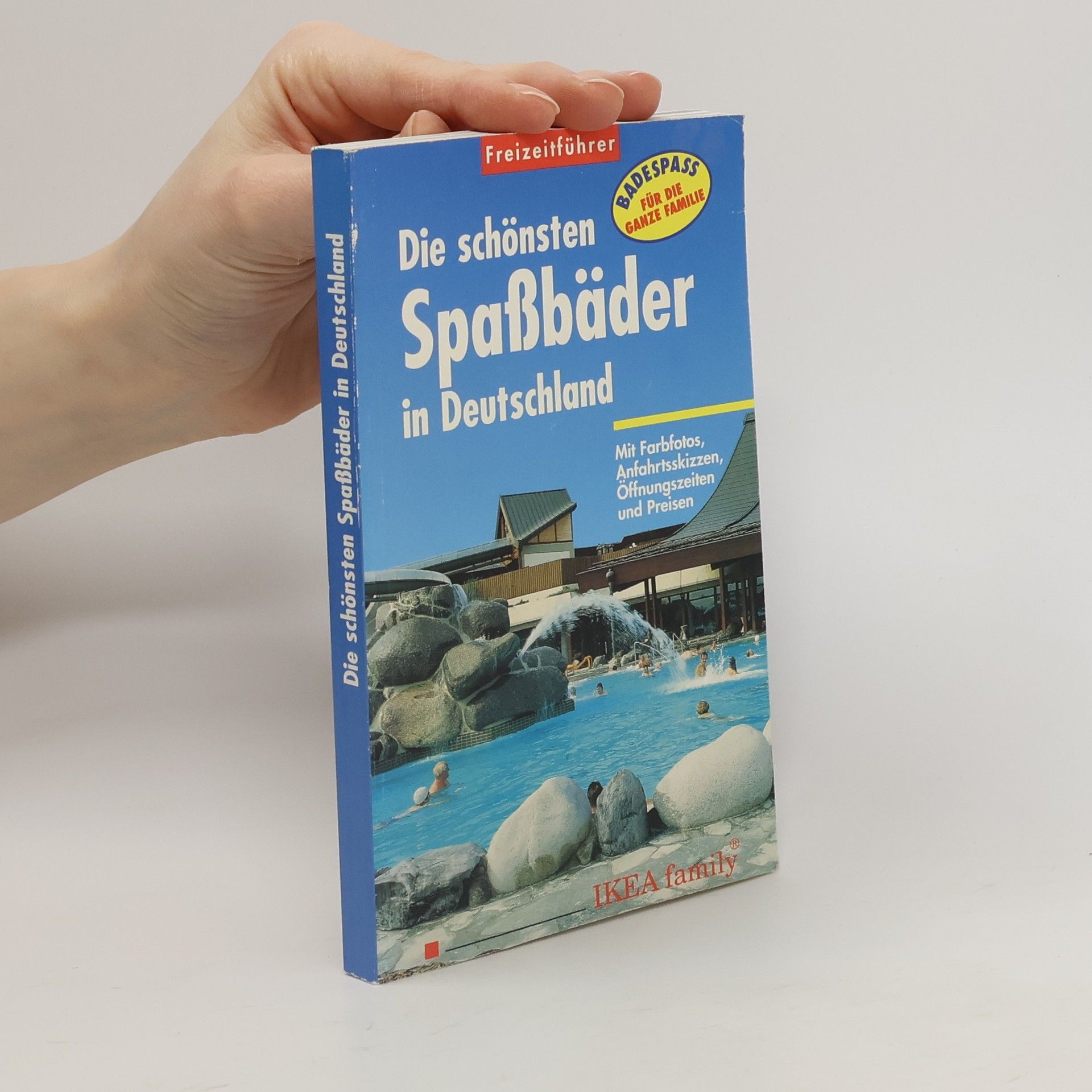 Autorenkollektiv Die schönsten Spaßbäder in Deutschland. Freizeitführer.