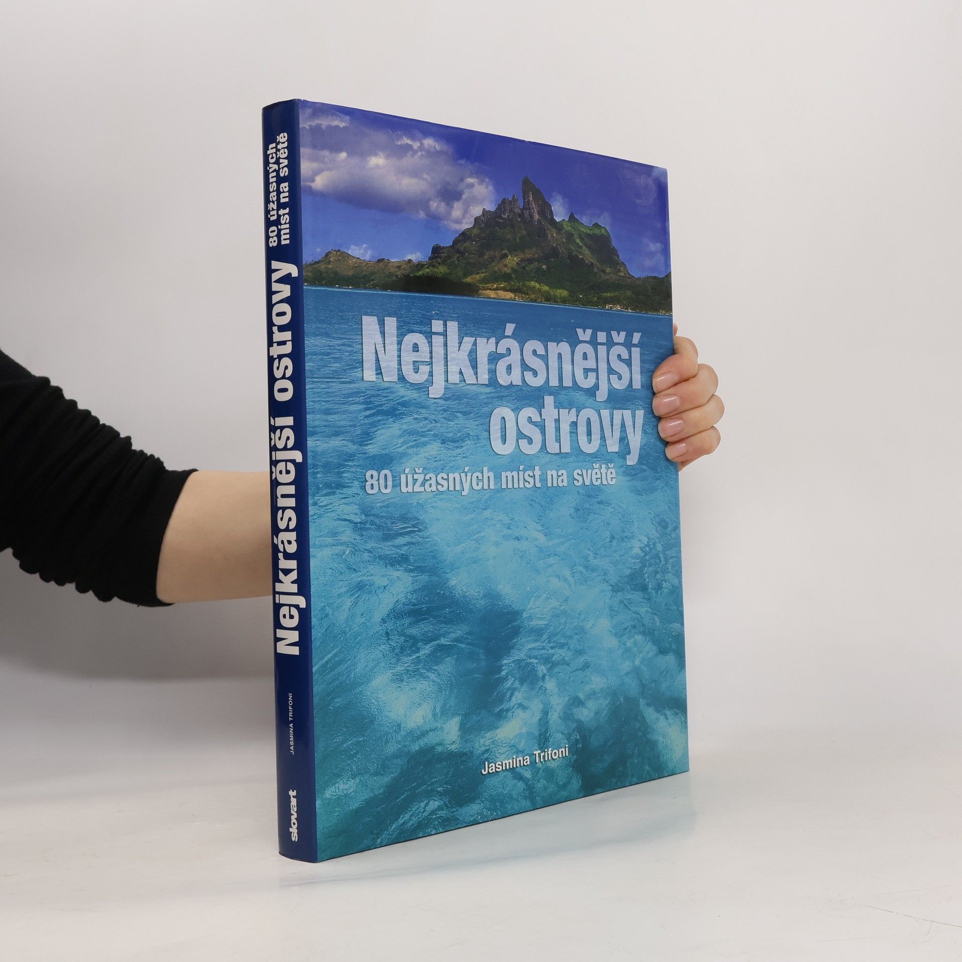 Jasmina Trifoni Nejkrásnější ostrovy - 80 úžasných míst na světě