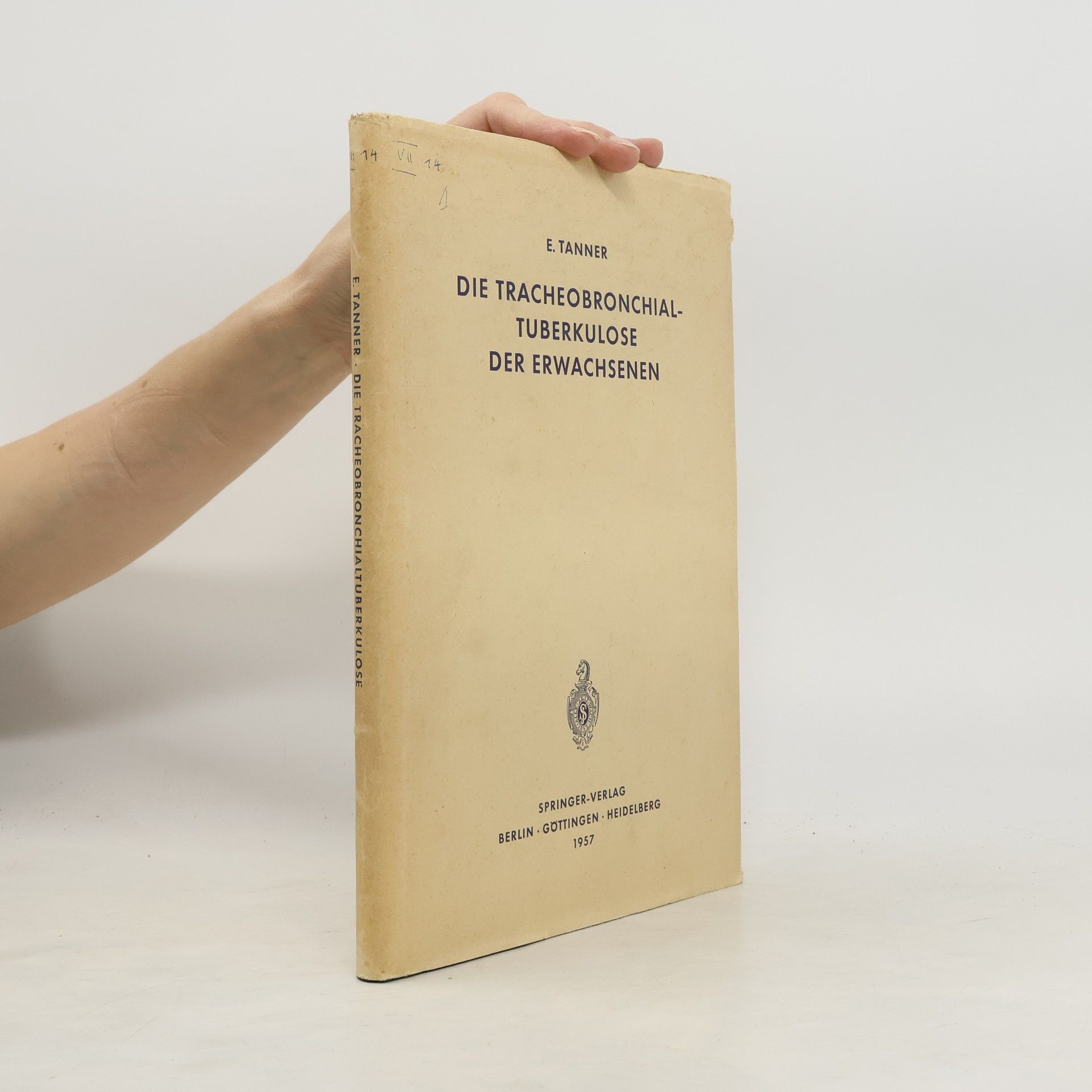 E. Tanner Die Tracheobronchialtuberkulose der Erwachsenen
