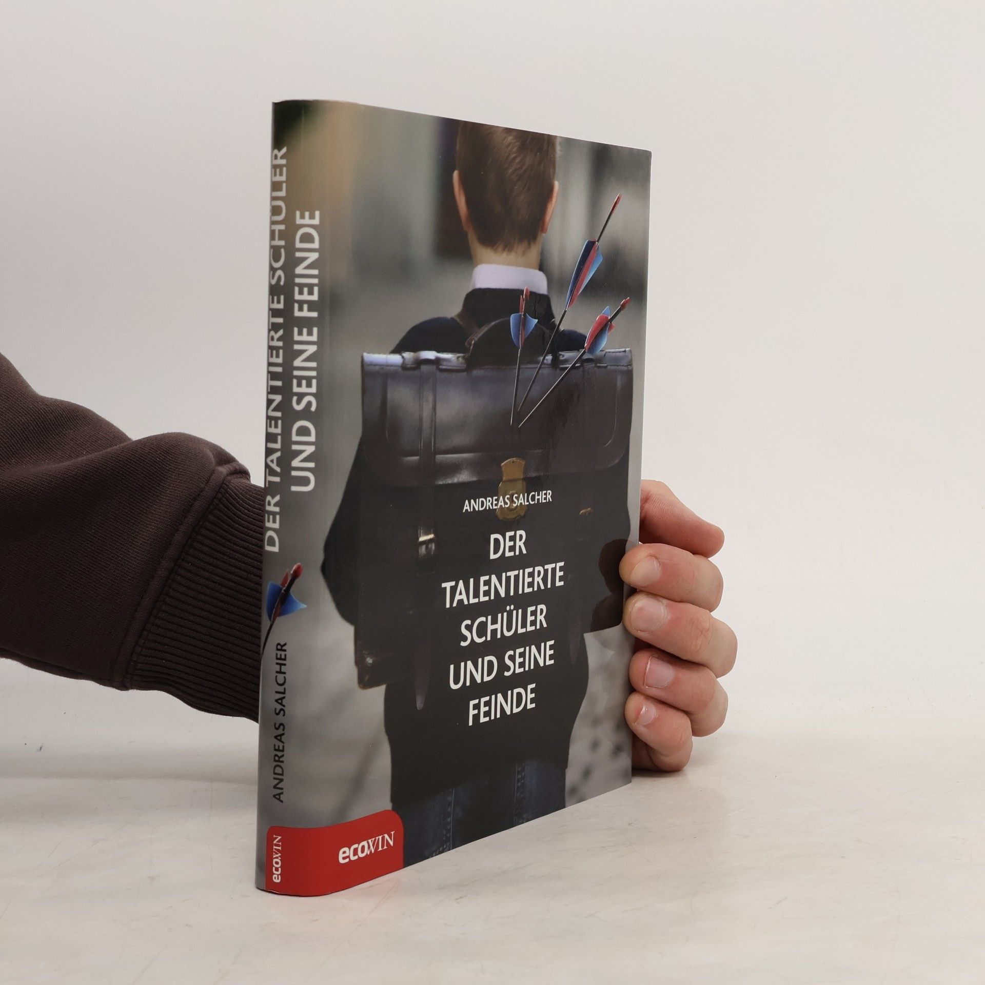 Andreas Salcher Der talentierte Schüler und seine Feinde