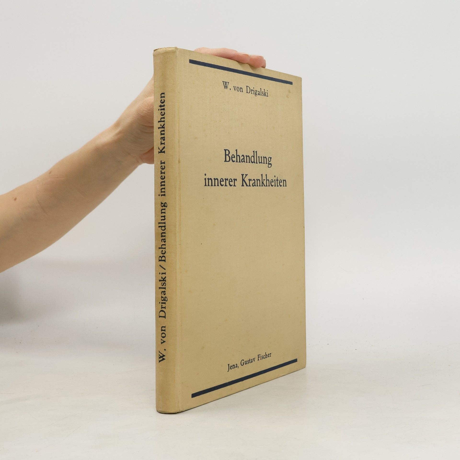 Wolf von Drigalski Behandlung innerer Krankheiten