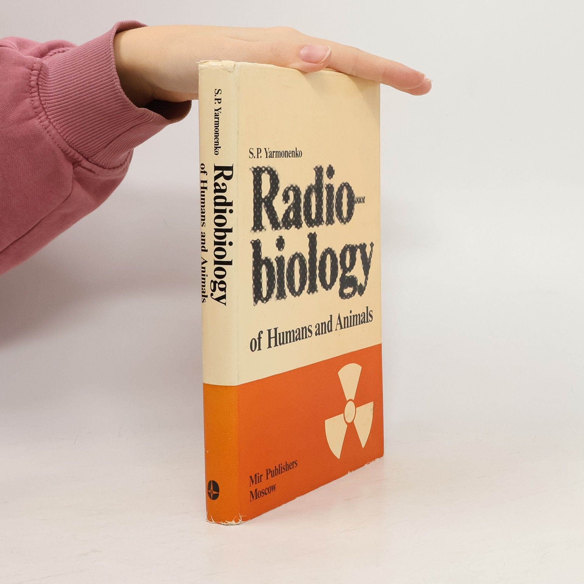 S.P. Yarmonenko Radiobiology of Humans and Animals