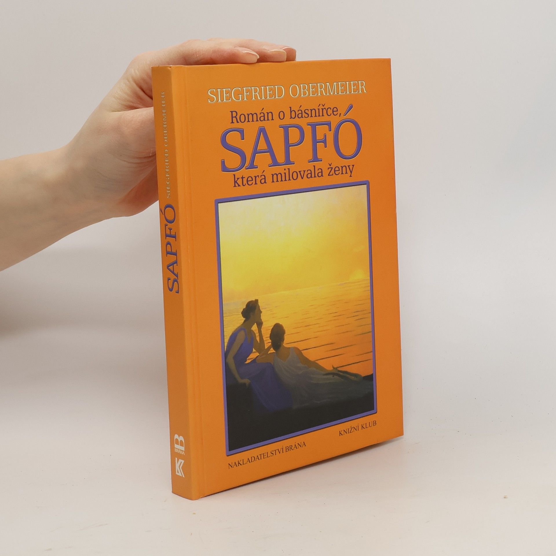 Siegfried Obermeier Sapfó : román o básnířce, která milovala ženy