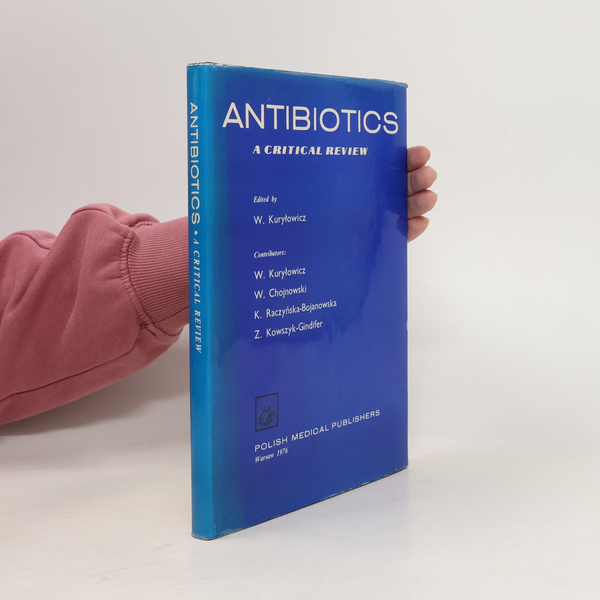 W. Kurylowicz Antibiotics. A Critical Review