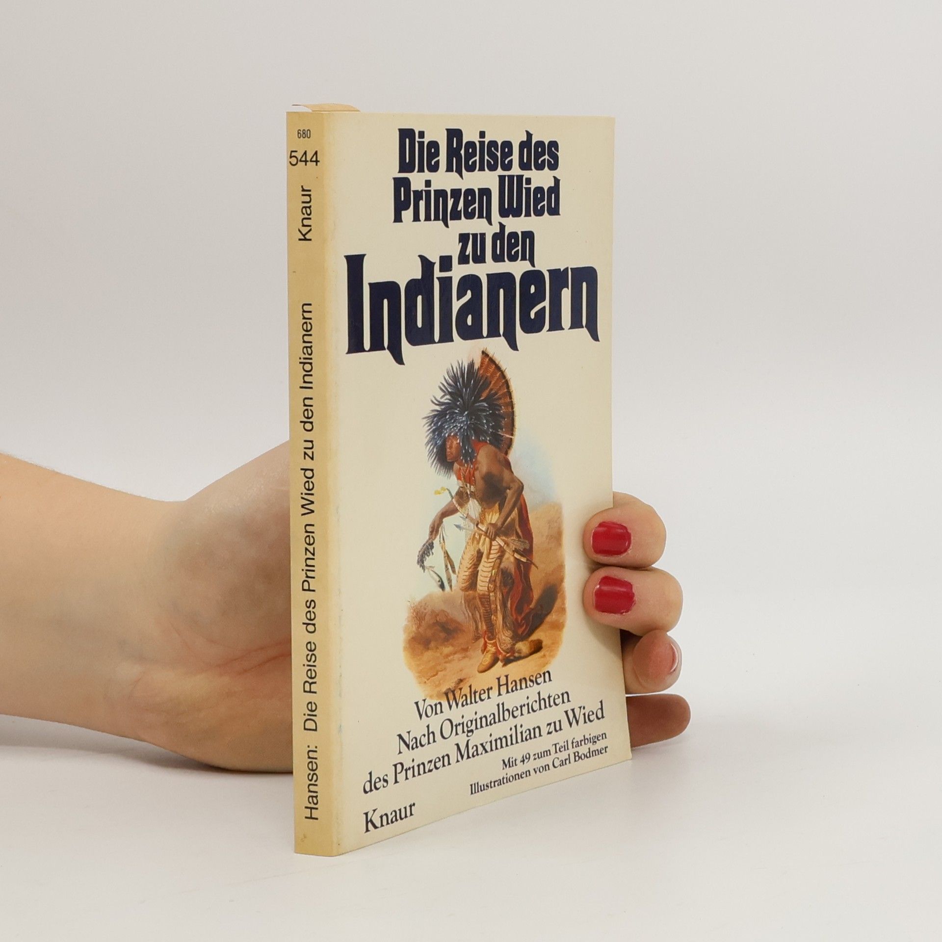 Walter Hansen Die Reise des Prinzen Wied zu den Indianern