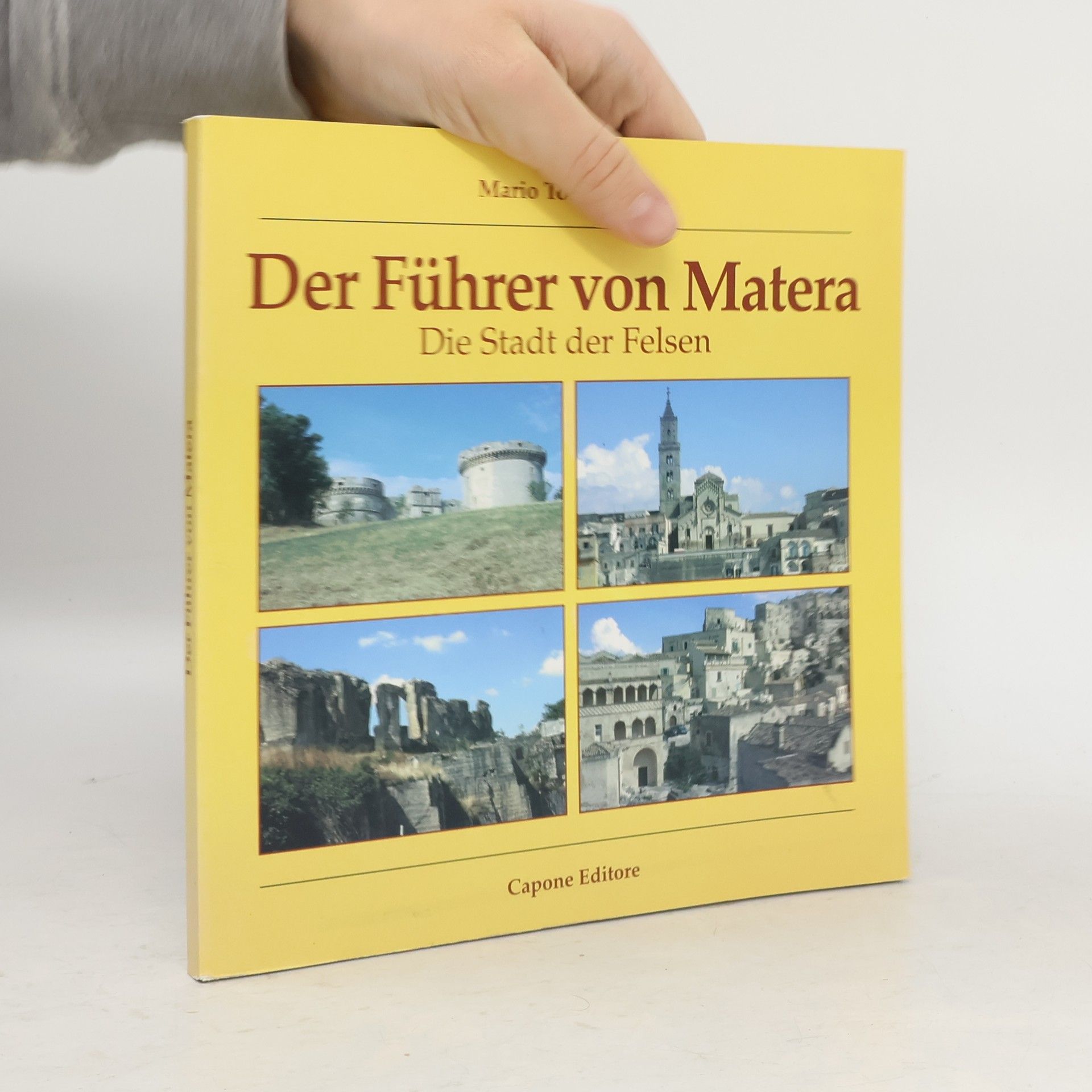 Mario Tommaselli Der Führer von Matera. Die Stadt der Felsen