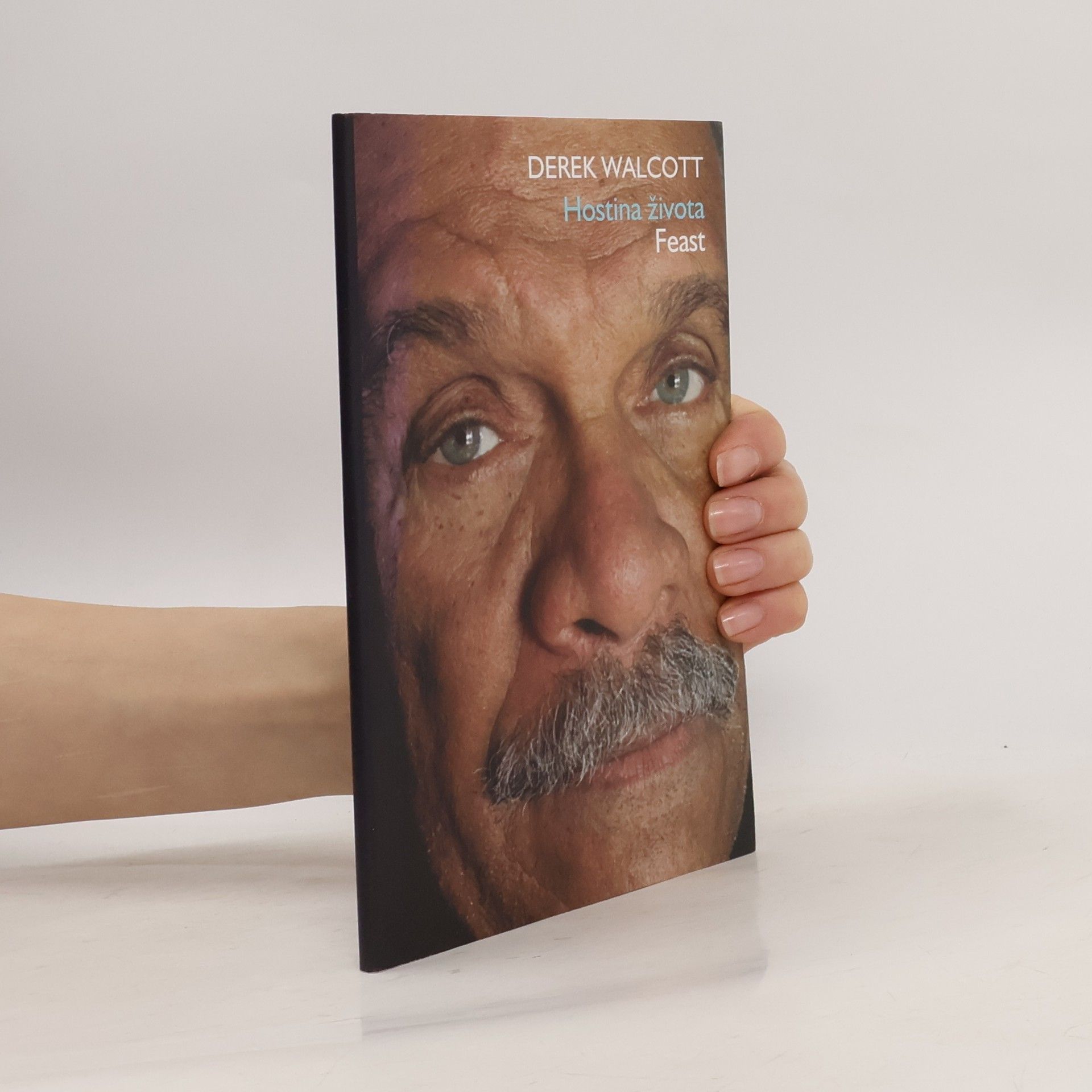 Derek Walcott Hostina života. Feast